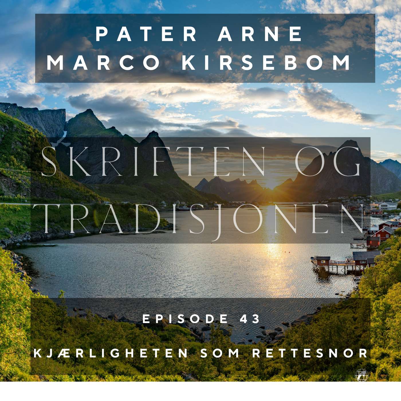 Kjærligheten som rettesnor | Skriften og Tradisjonen episode 43 episode artwork