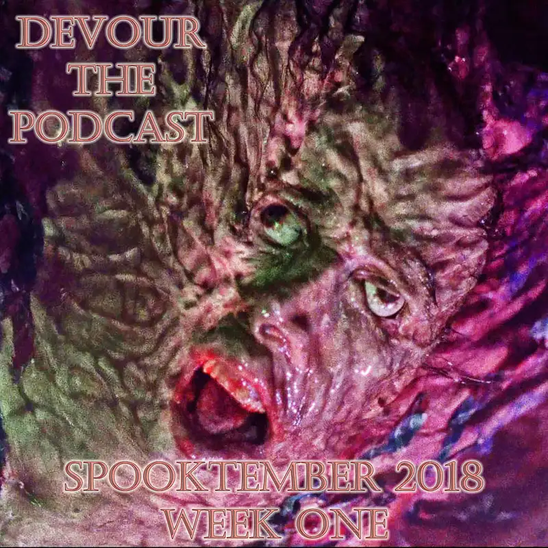 Spooktember Week 1 – A Devour the Podcast Bonus Episode!