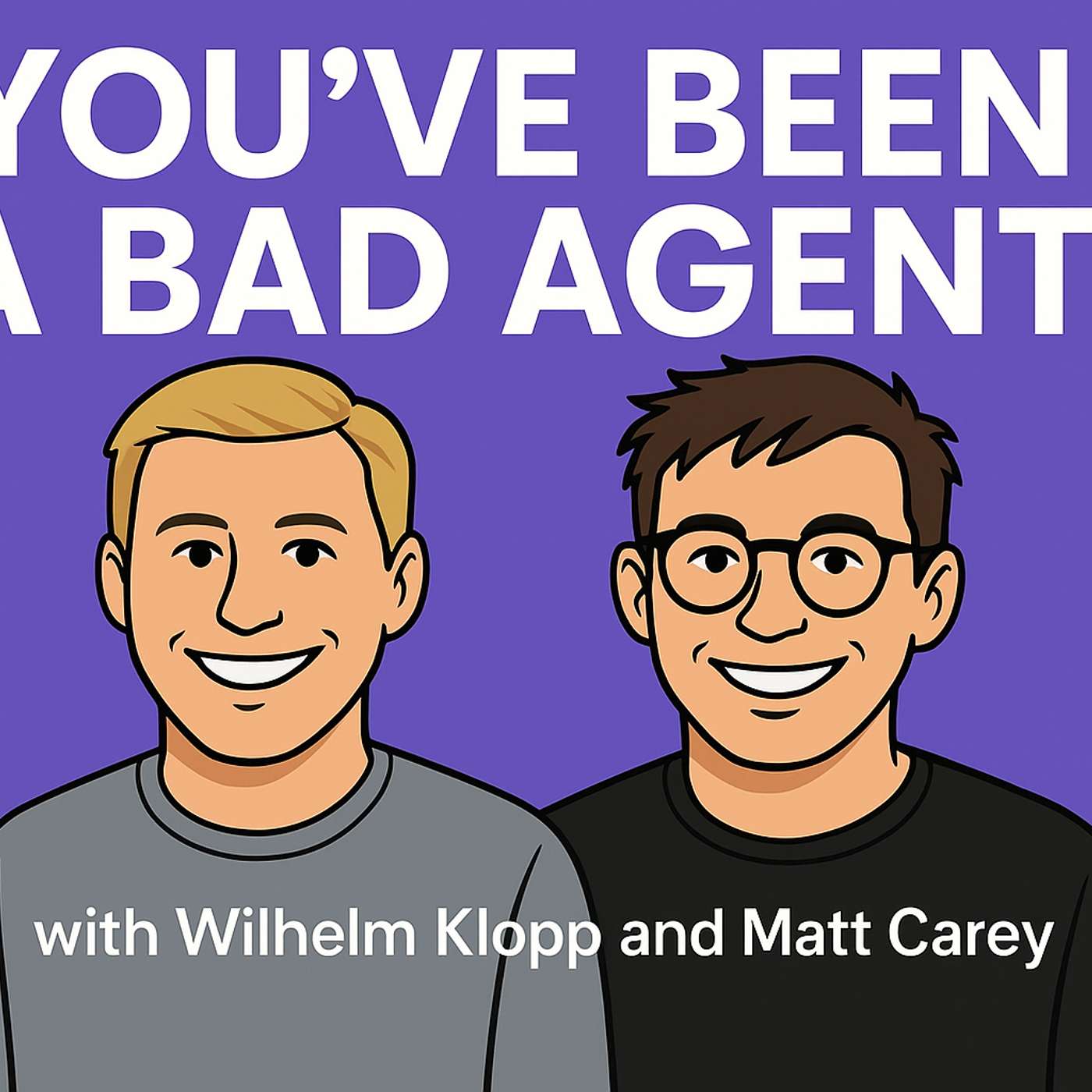 You\'ve Been a Bad Agent