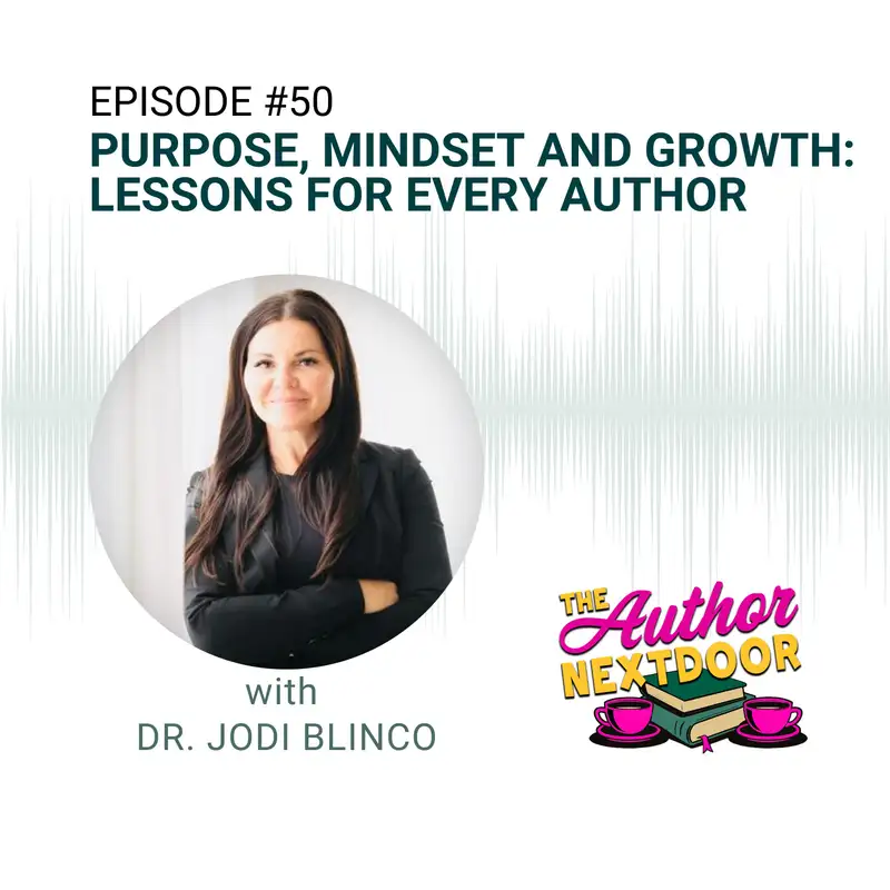 Episode 50: Purpose, Mindset and Growth: Lessons for Every Author 