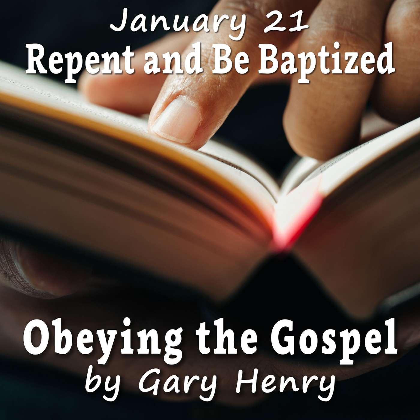 Repent and Be Baptized (January 21)