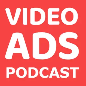 Video Ads Podcast