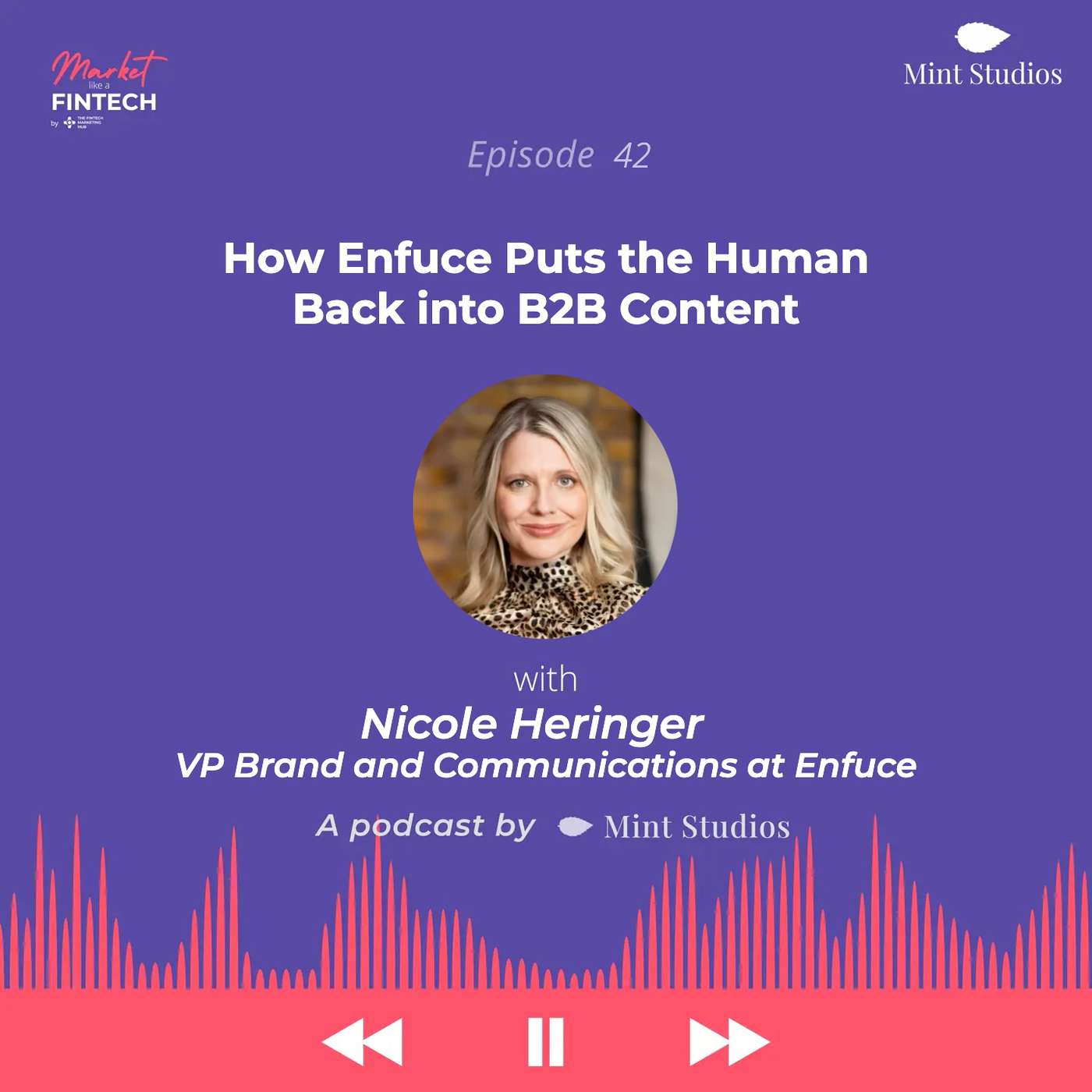 How Enfuce Puts the Human Back into B2B Content | Nicole Heringer, VP Brand and Communications, Enfuce How Enfuce Puts the Human Back into B2B Content | Nicole Heringer, VP Brand and Communications, Enfuce