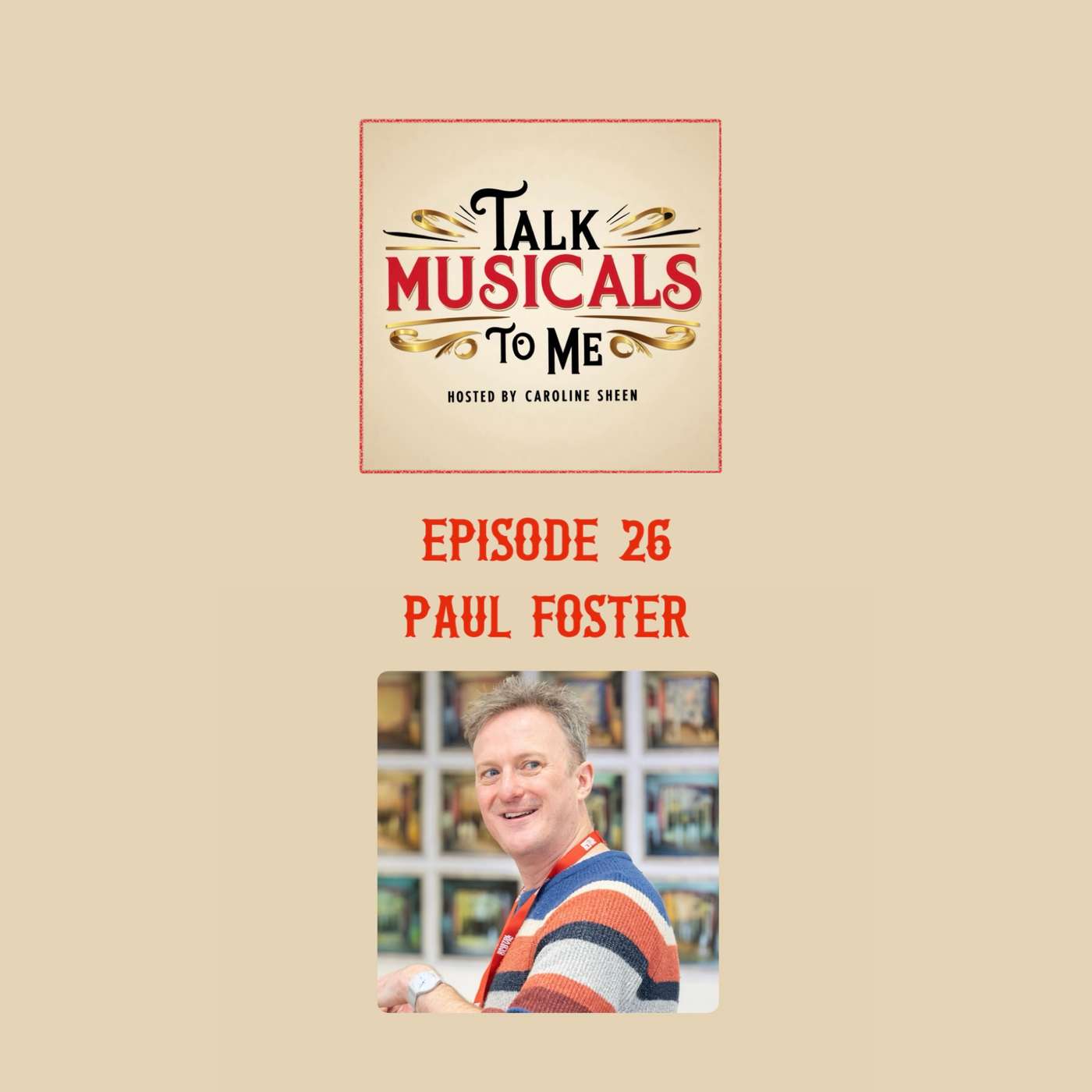 Talking Musicals with... PAUL FOSTER!