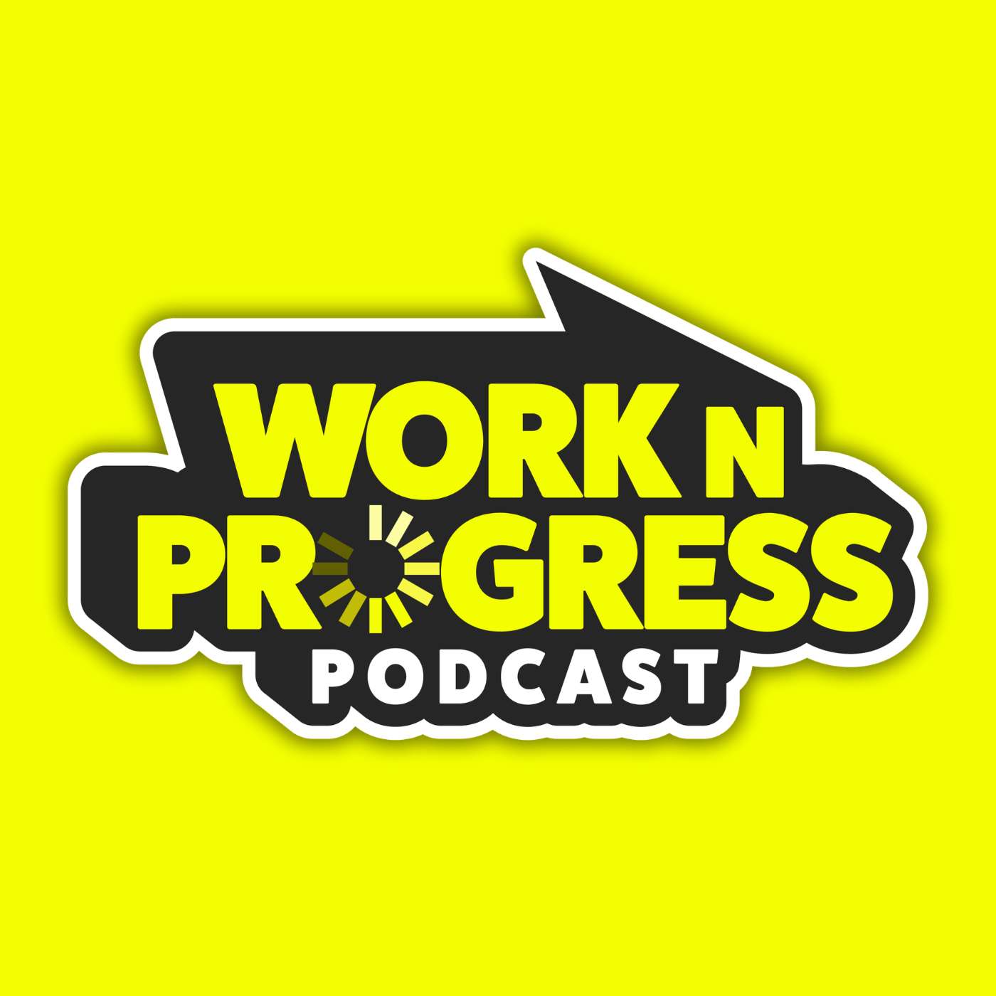 Work N Progress Podcast