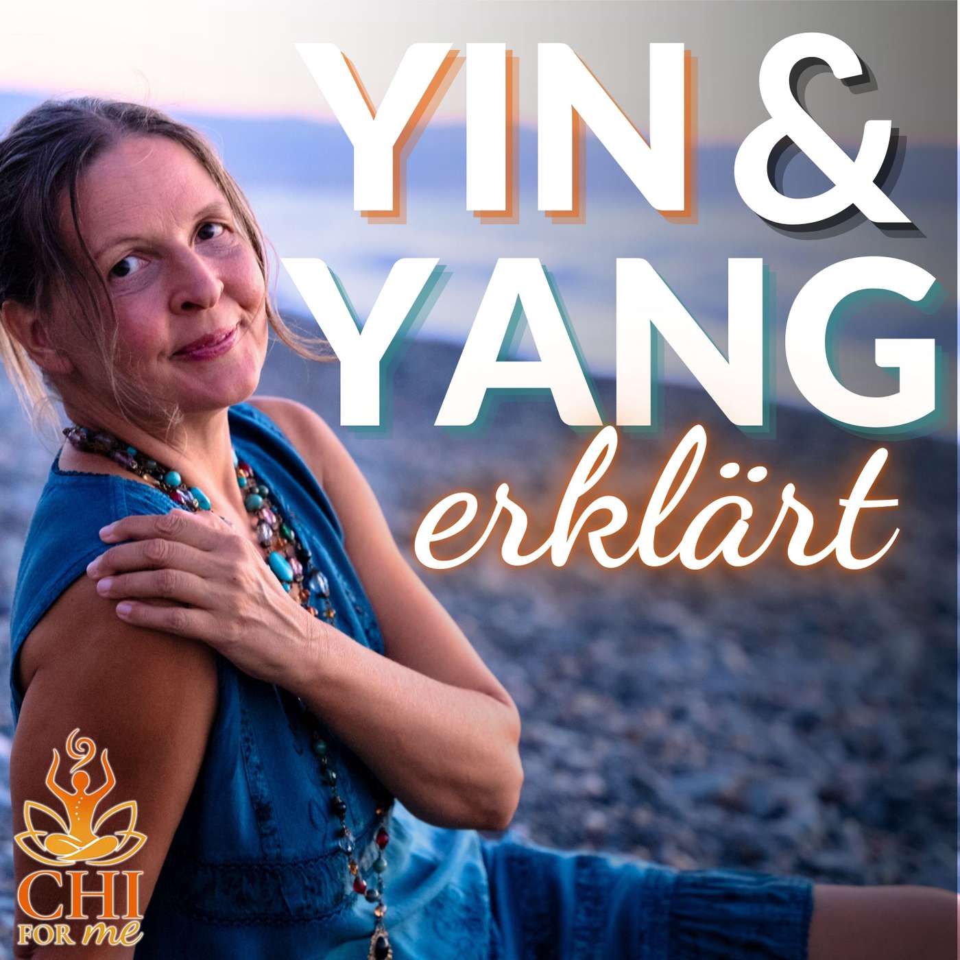 #006 Yin und Yang – Die Harmonie der Gegensätze verstehen