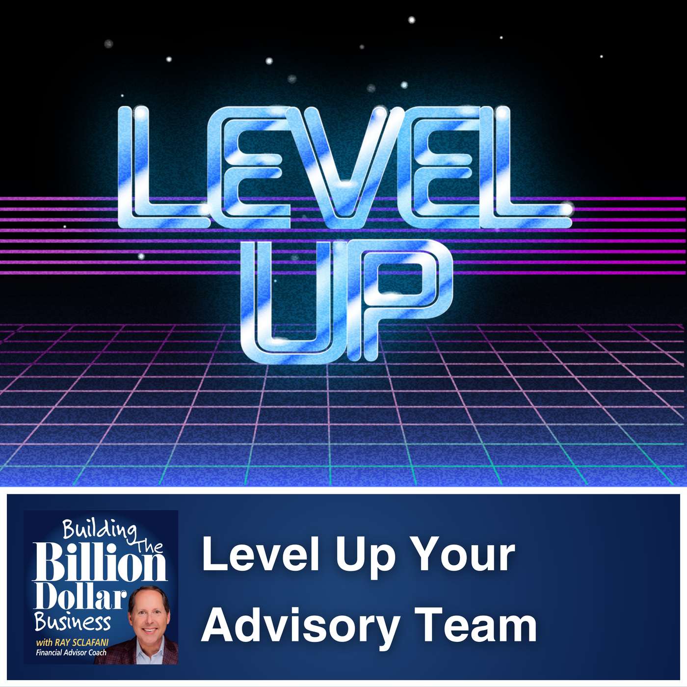 Level Up Your Advisory Team