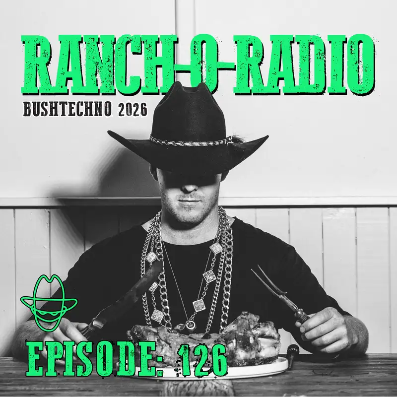 RANCH-O-RADIO 126 Uone live @ Bushtechno Melbourne