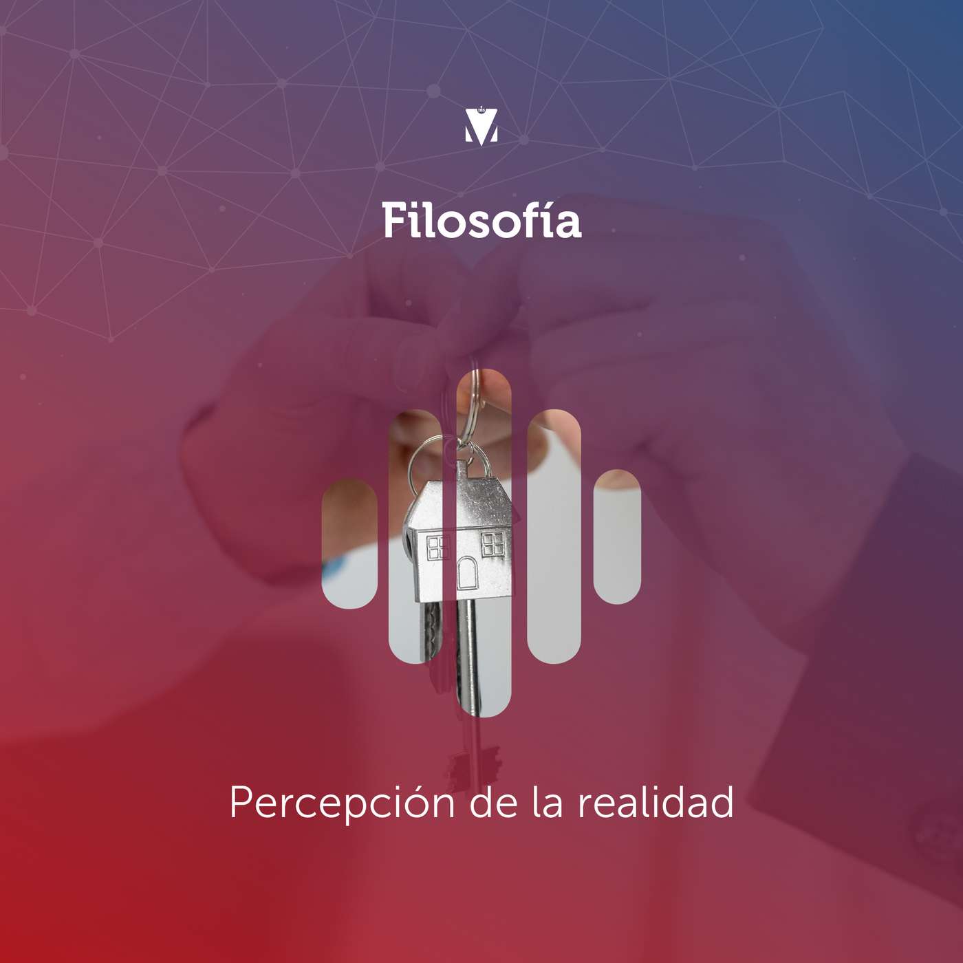 1 - INTRODUCCIÓN A LA FILOSOFÍA: EJE TEMÁTICO I - El origen de la actitud filosófica. Percepción de la Realidad episode artwork