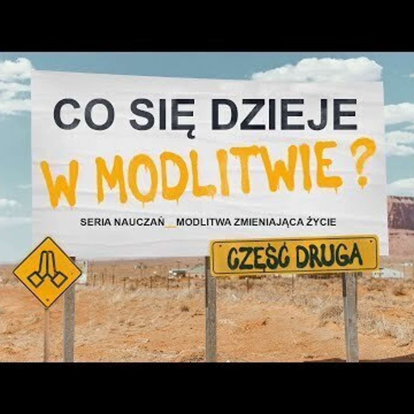 #044: Co się dzieje w modlitwie cz. 2 – Adam Piątkowski | 24.01.2021 episode artwork