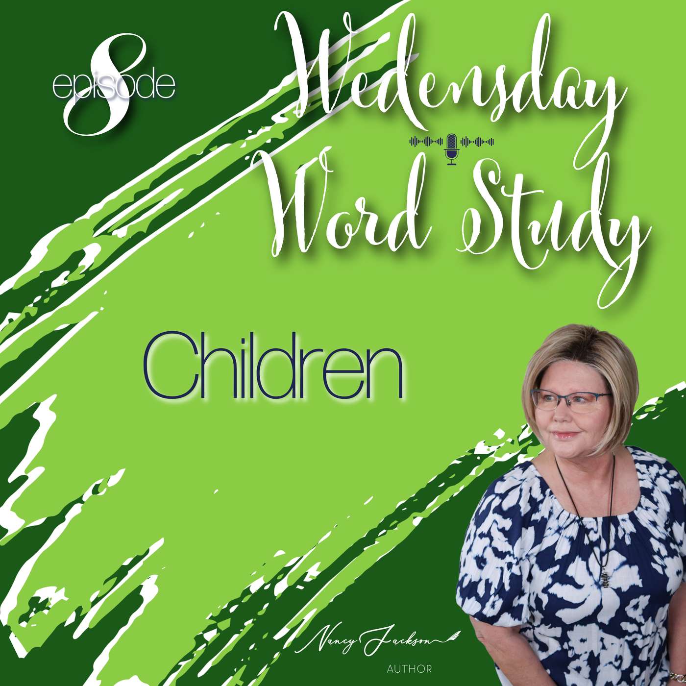 Wednesday Word Study - Children - Episode 8