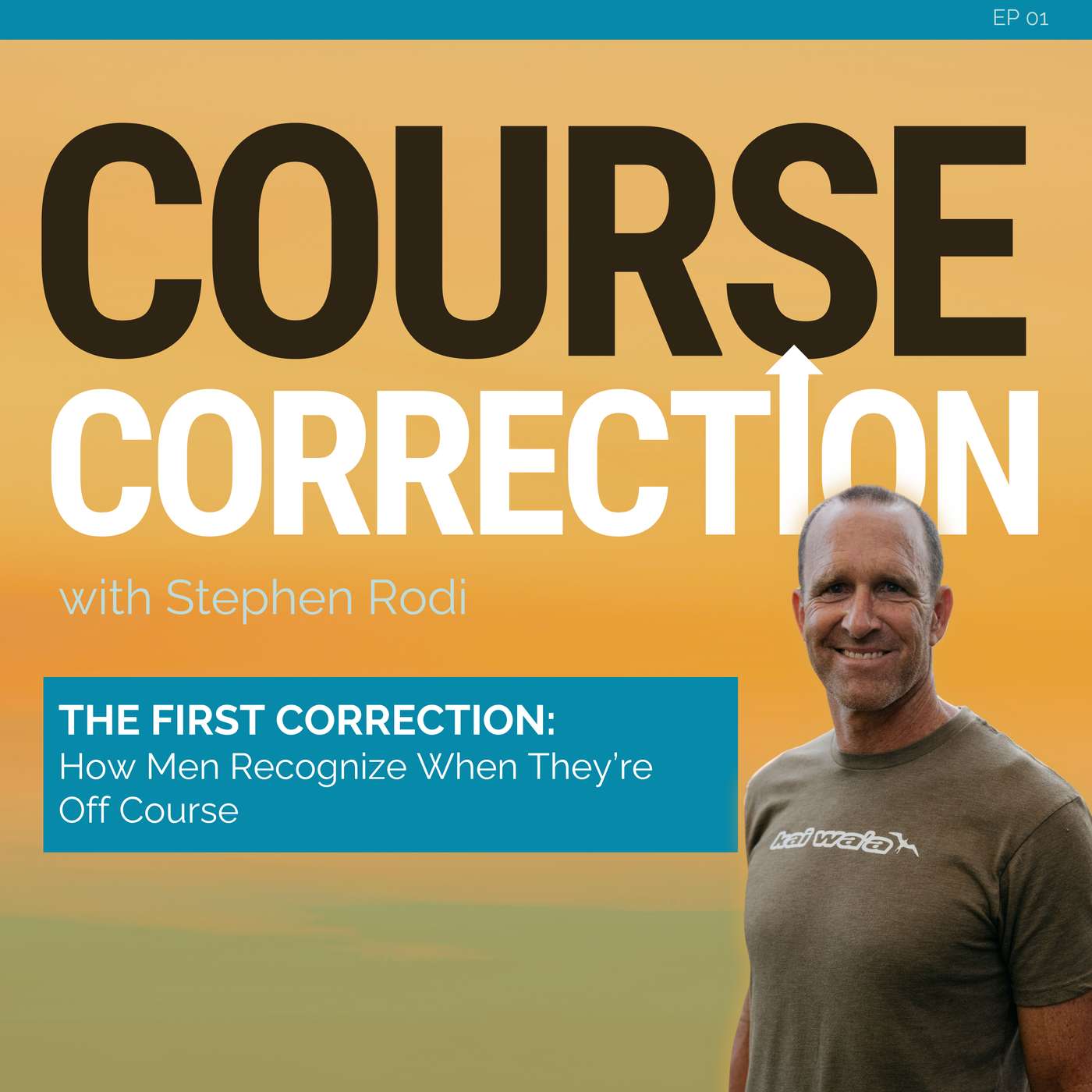 EP01 | The First Correction: How High-Functioning Men Recognize When They’re Off Course episode artwork