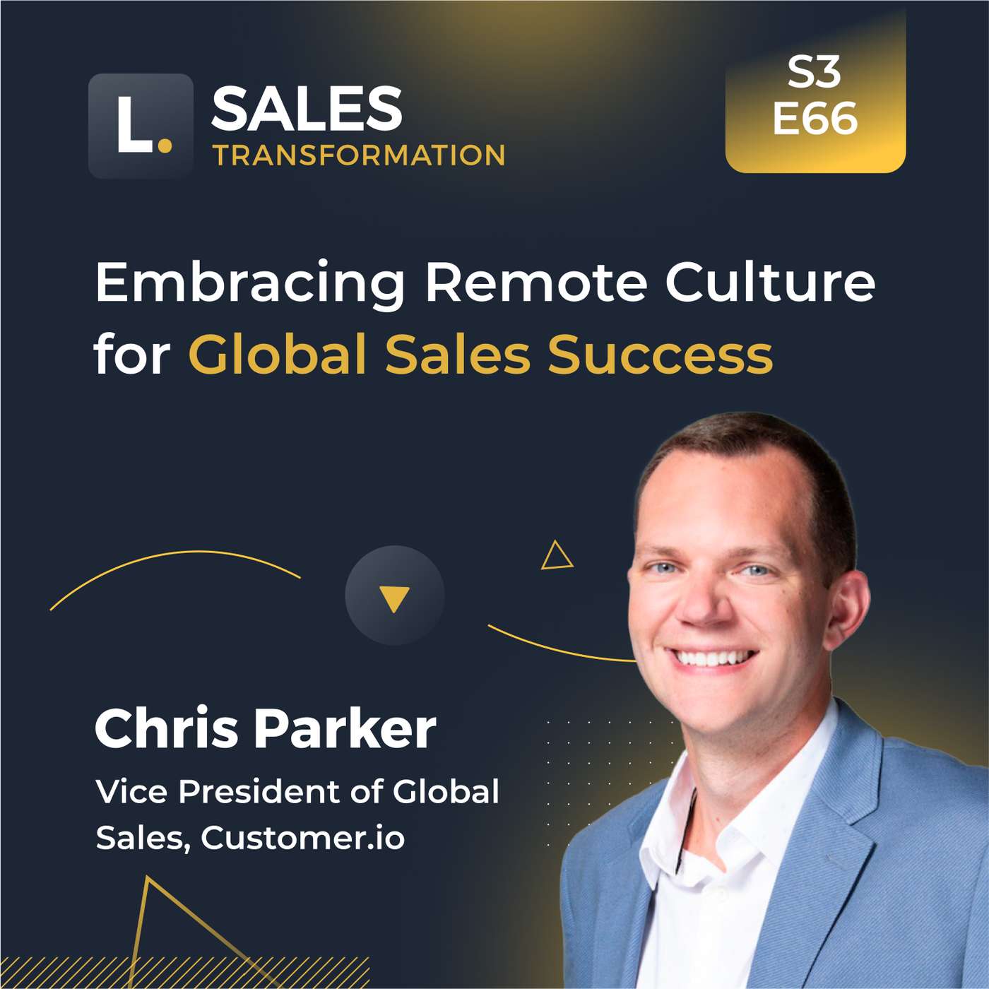 740 - Embracing Remote Culture for Global Sales Success, with Chris Parker 740 - Embracing Remote Culture for Global Sales Success, with Chris Parker