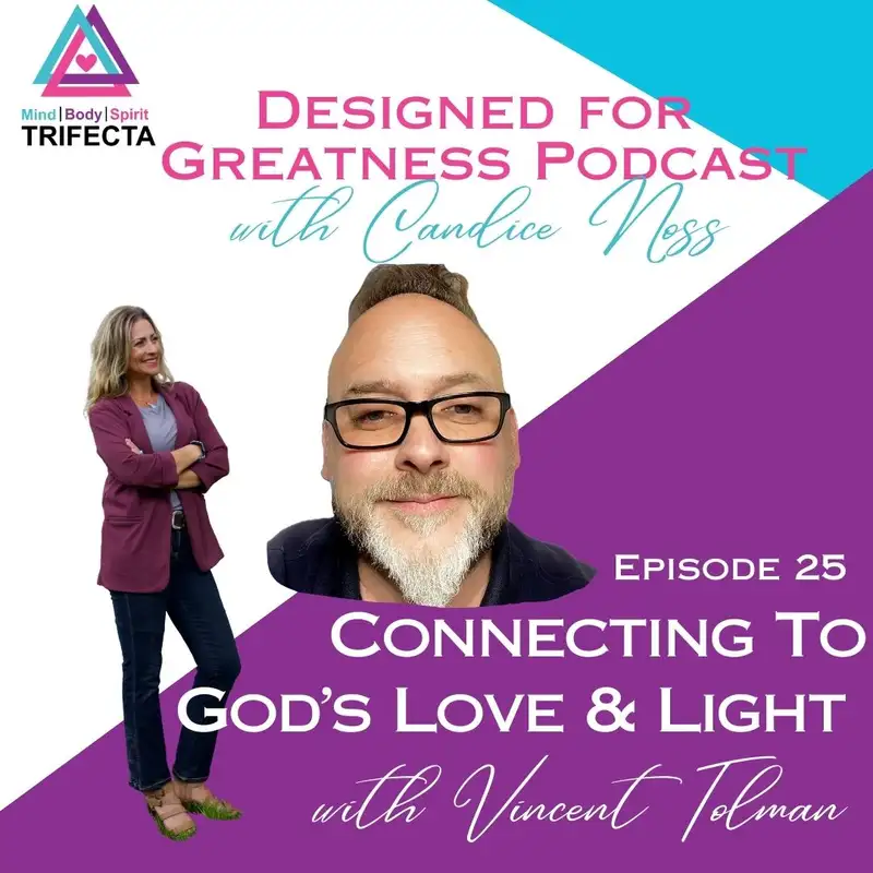 25. Connecting to God's Love and Light with Vincent Tolman