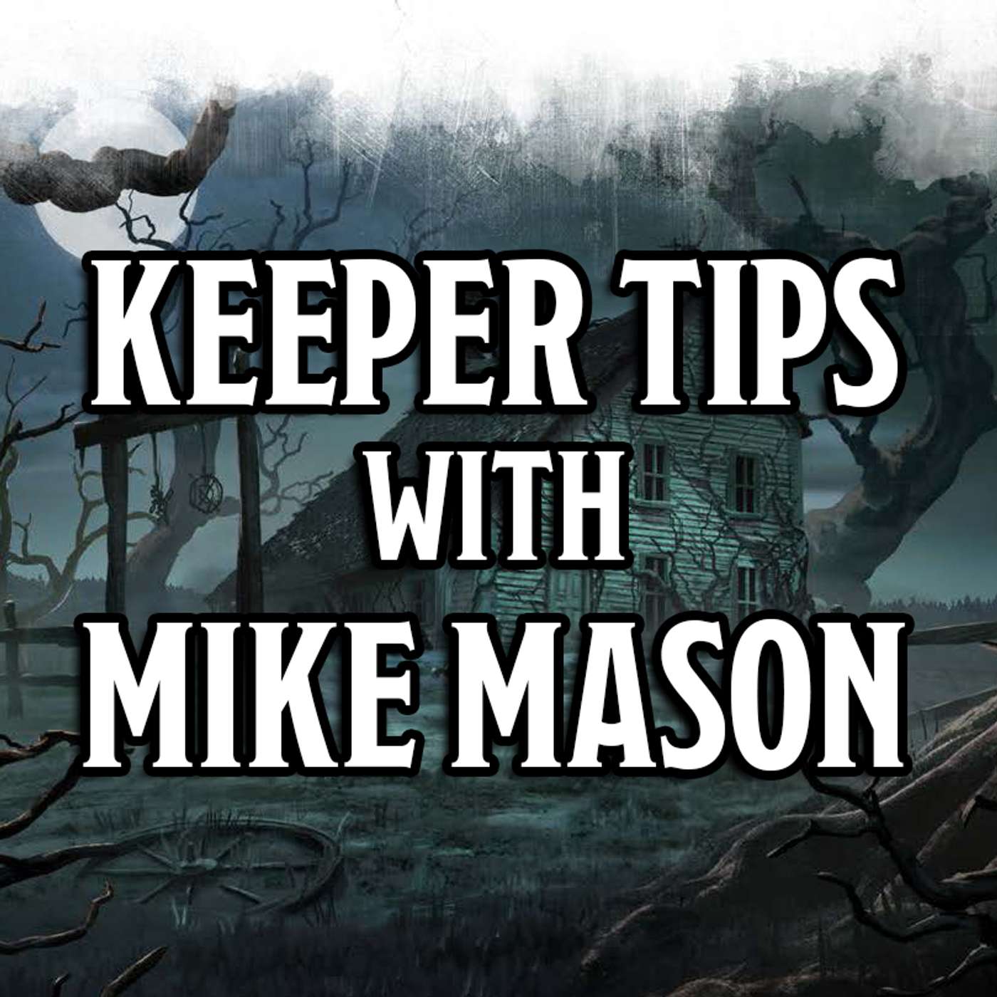 Call of Cthulhu: Arkham - Keeper Tips with Mike Mason episode artwork
