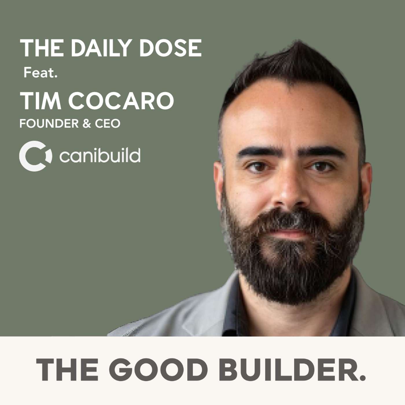 The Daily Dose #171 | From Western Sydney to Global Success: How Tim Cocaro and Canibuild Are Changing the Building Game
