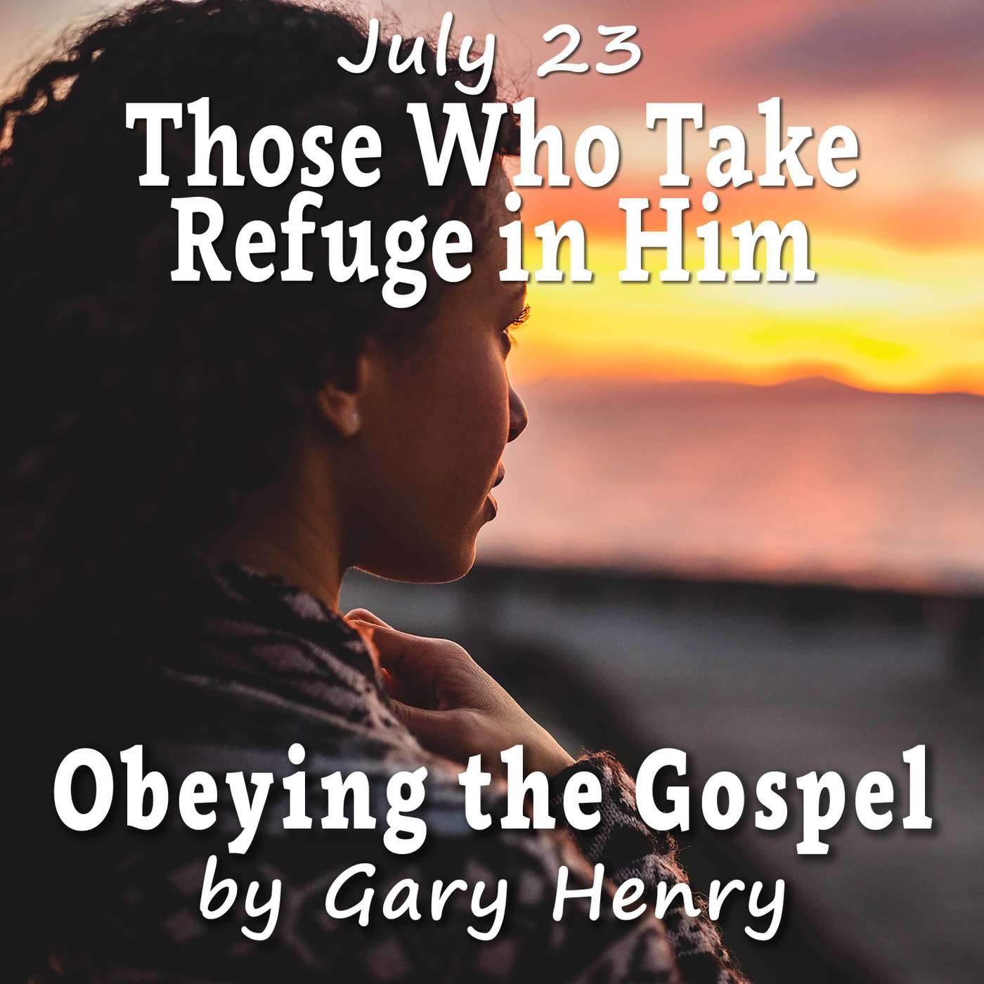 Those Who Take Refuge in Him (July 23) episode artwork