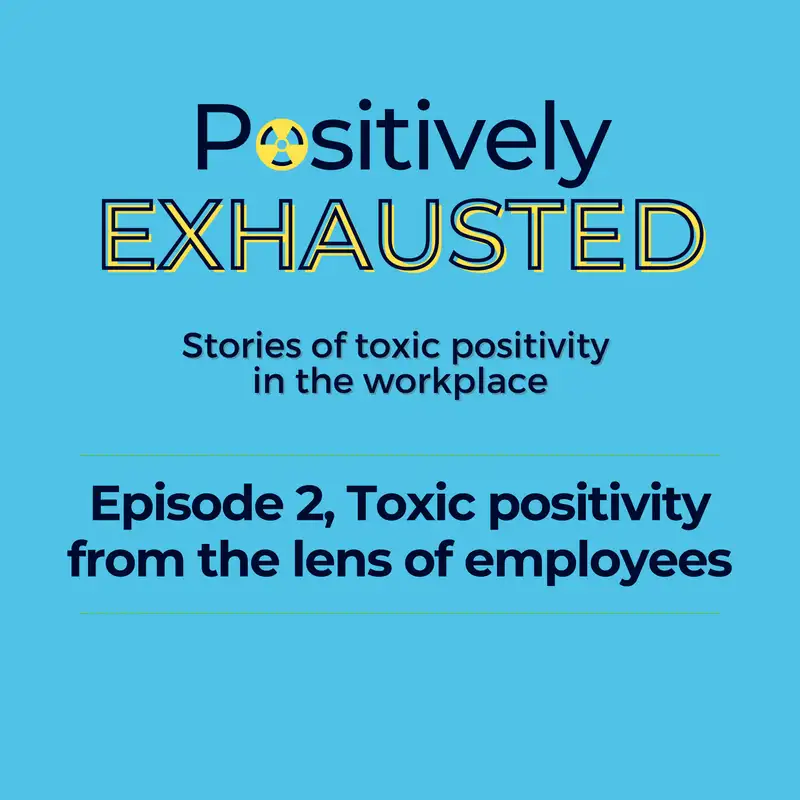 Toxic Positivity from the lens of employees