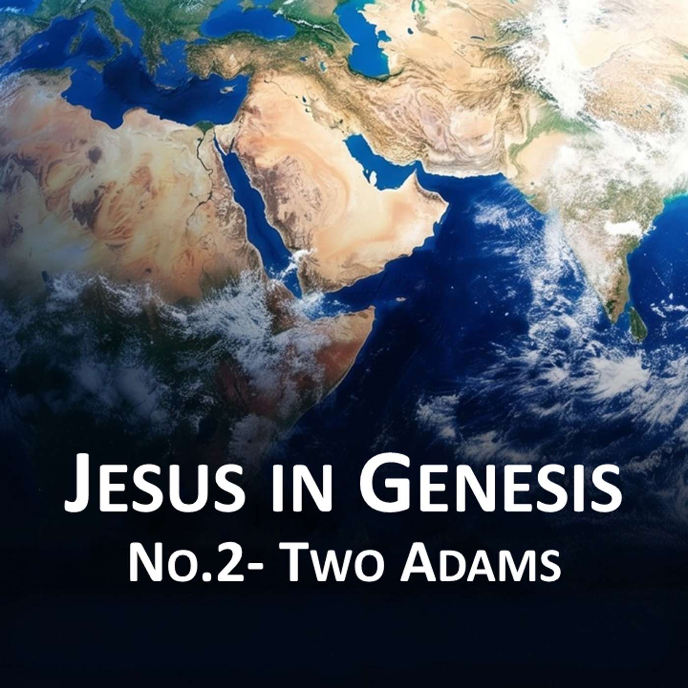 Jesus In Genesis #2- Two Adams (Gen 1:26-28)