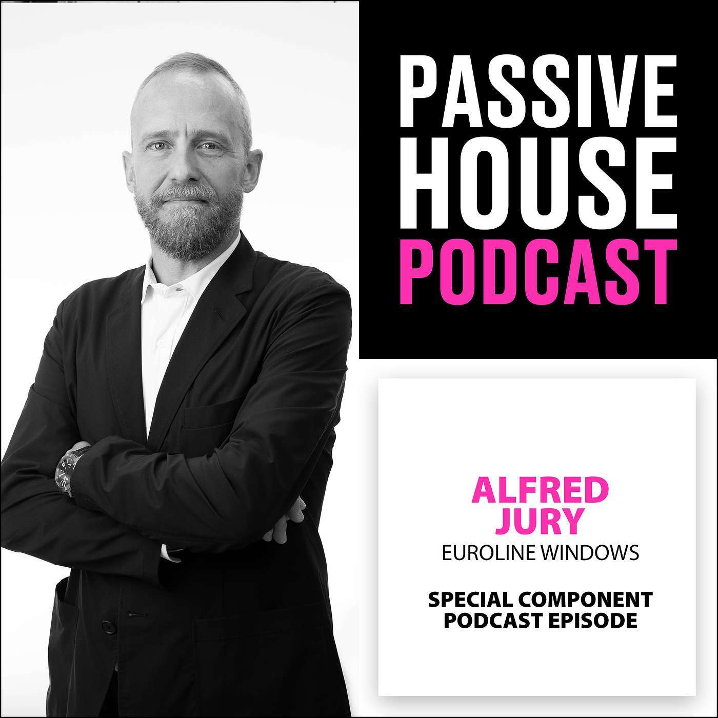 Special Passive House Component Episode: Alfred Jury, EuroLine Windows
