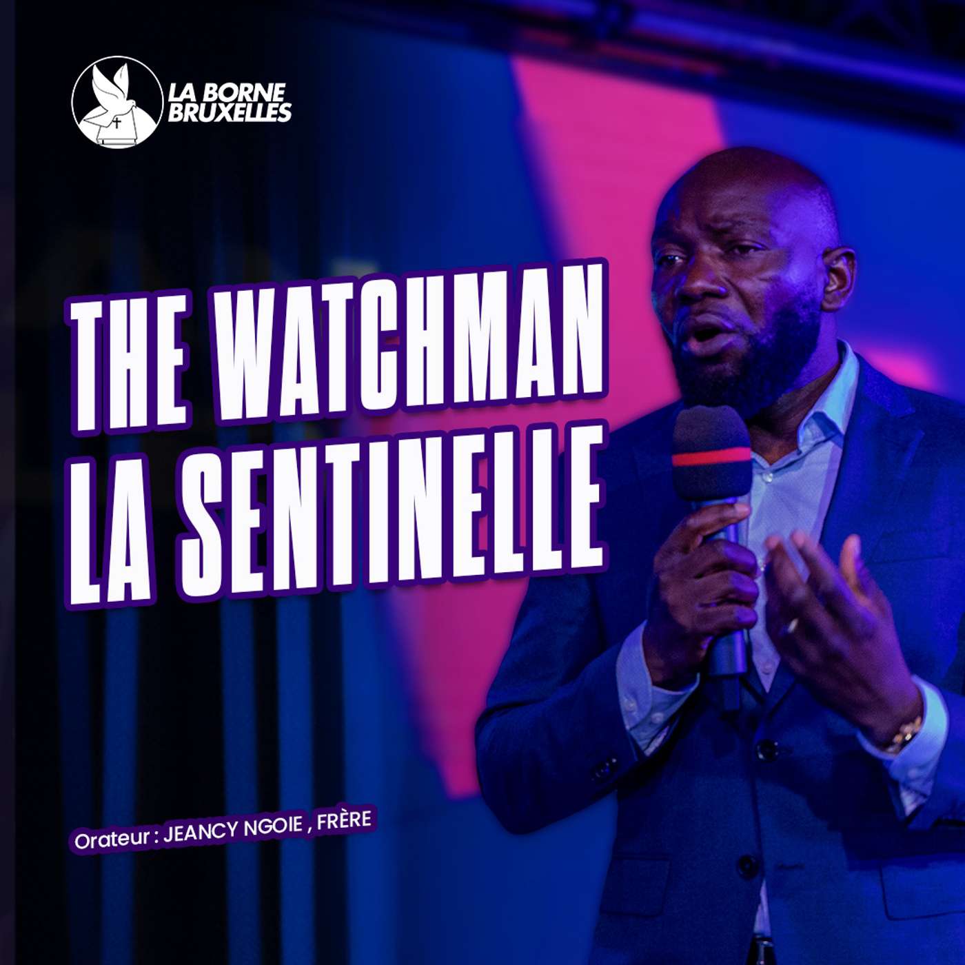 THE WATCHMAN (LA SENTINELLE) | Jeancy NGOIE, Frère THE WATCHMAN (LA SENTINELLE) | Jeancy NGOIE, Frère
