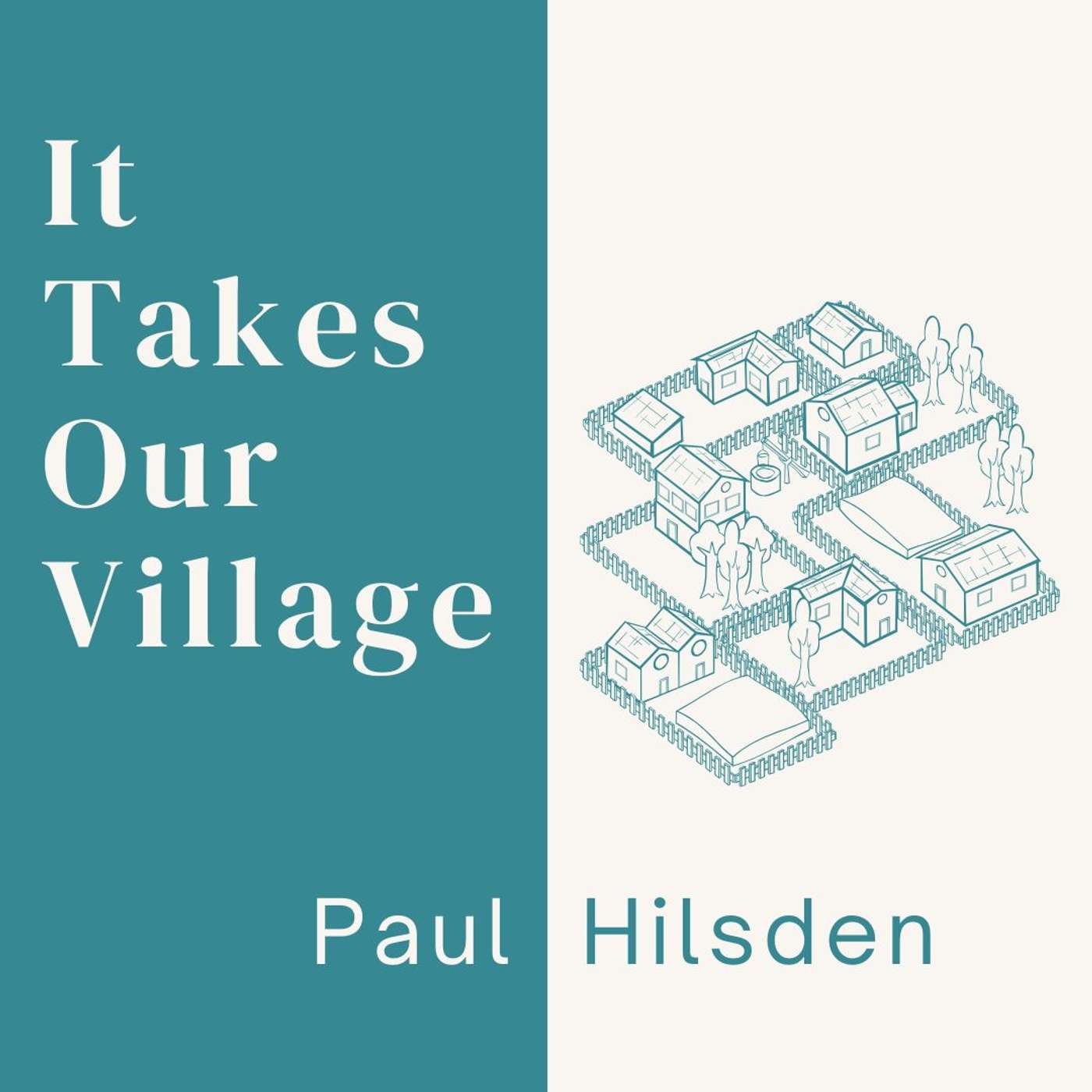 25.07.13 - It Takes Our Village | St. Catharines | Paul Hilsden episode artwork