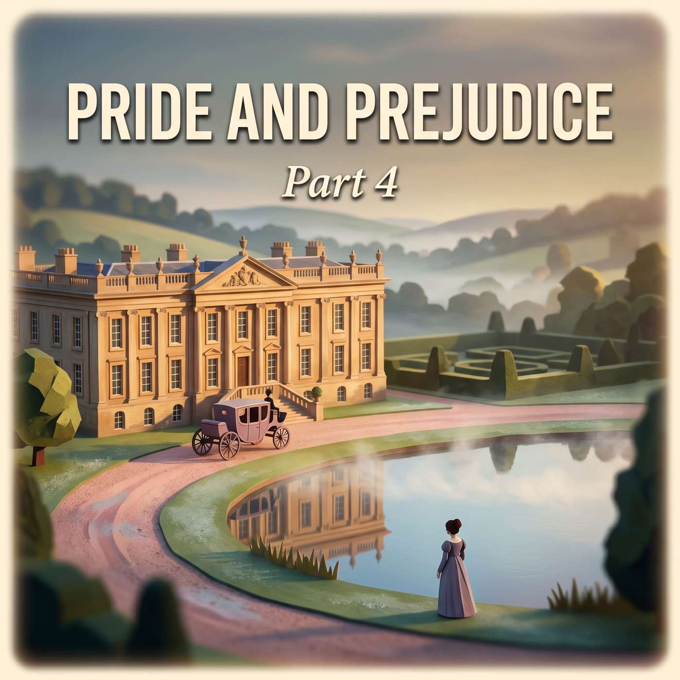 Pride and Prejudice – Part 4