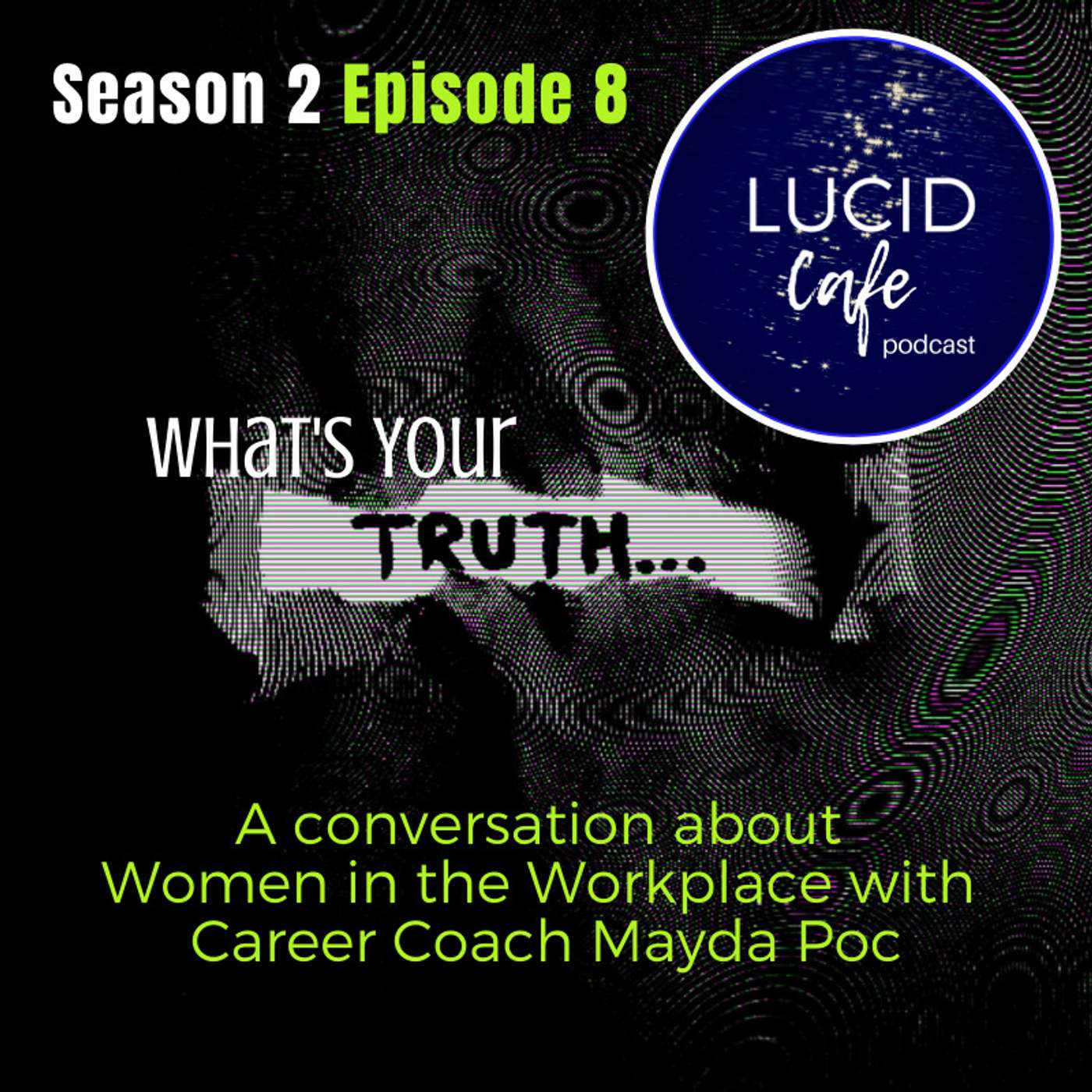 What's Your Truth?: Women in the Workplace episode artwork