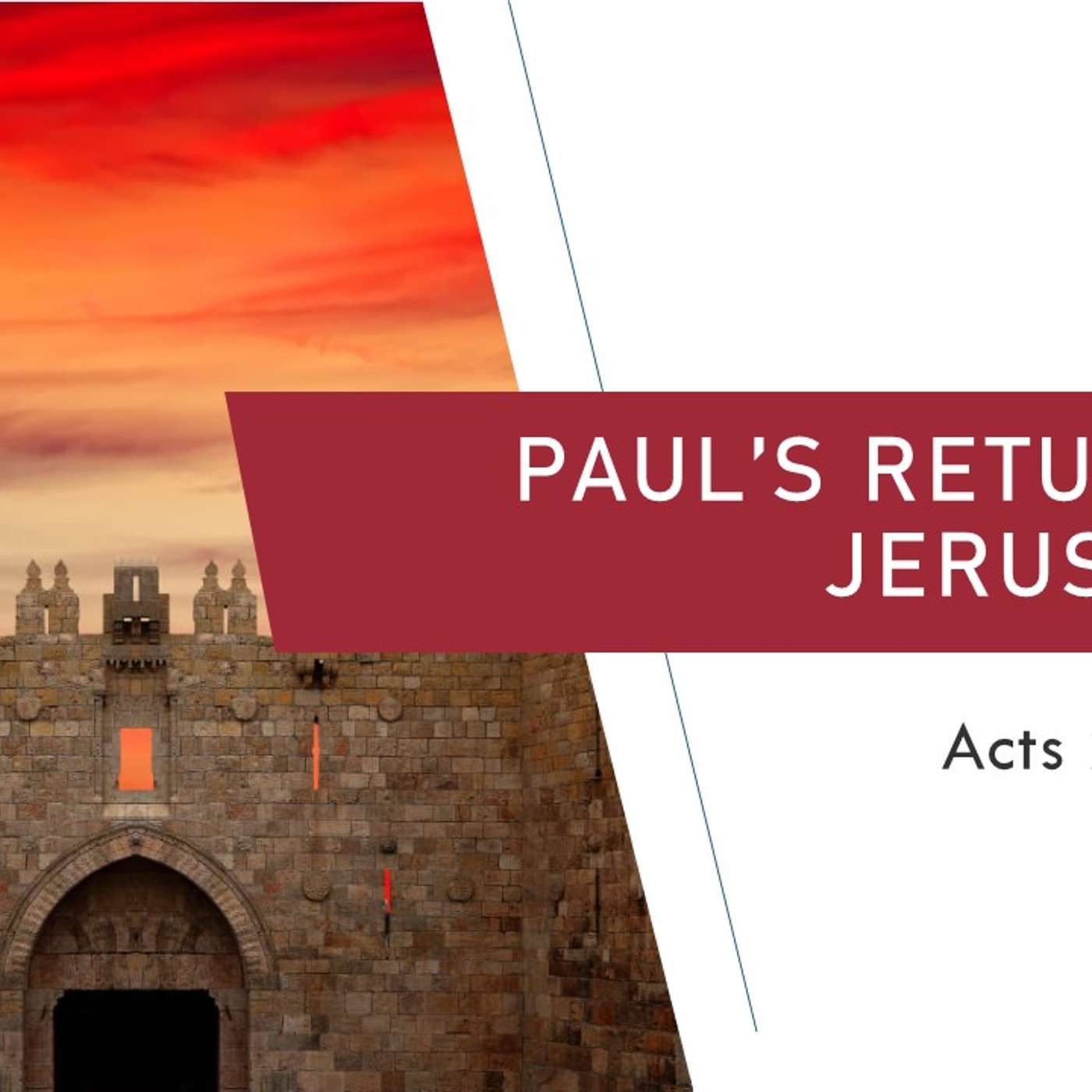 Paul's Return to Jerusalem | 07/27/25 Morning Service