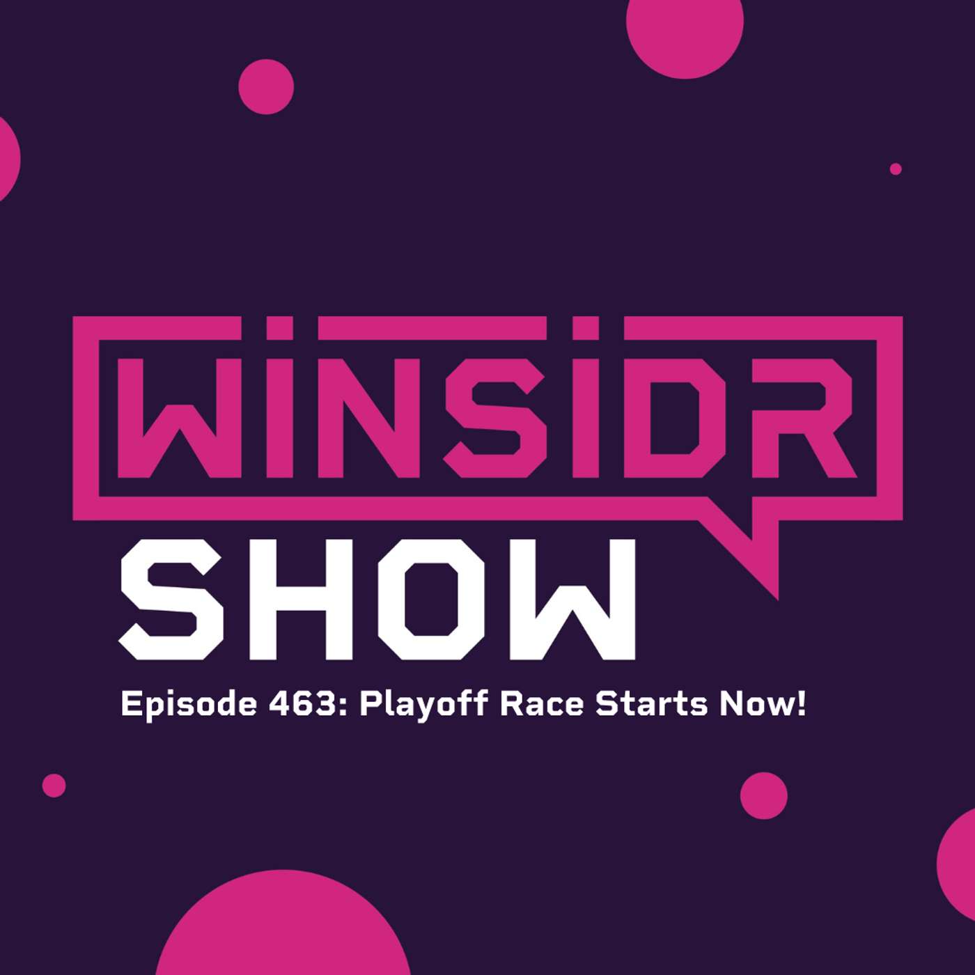 Winsidr Show - Playoff Race Starts Now! episode artwork