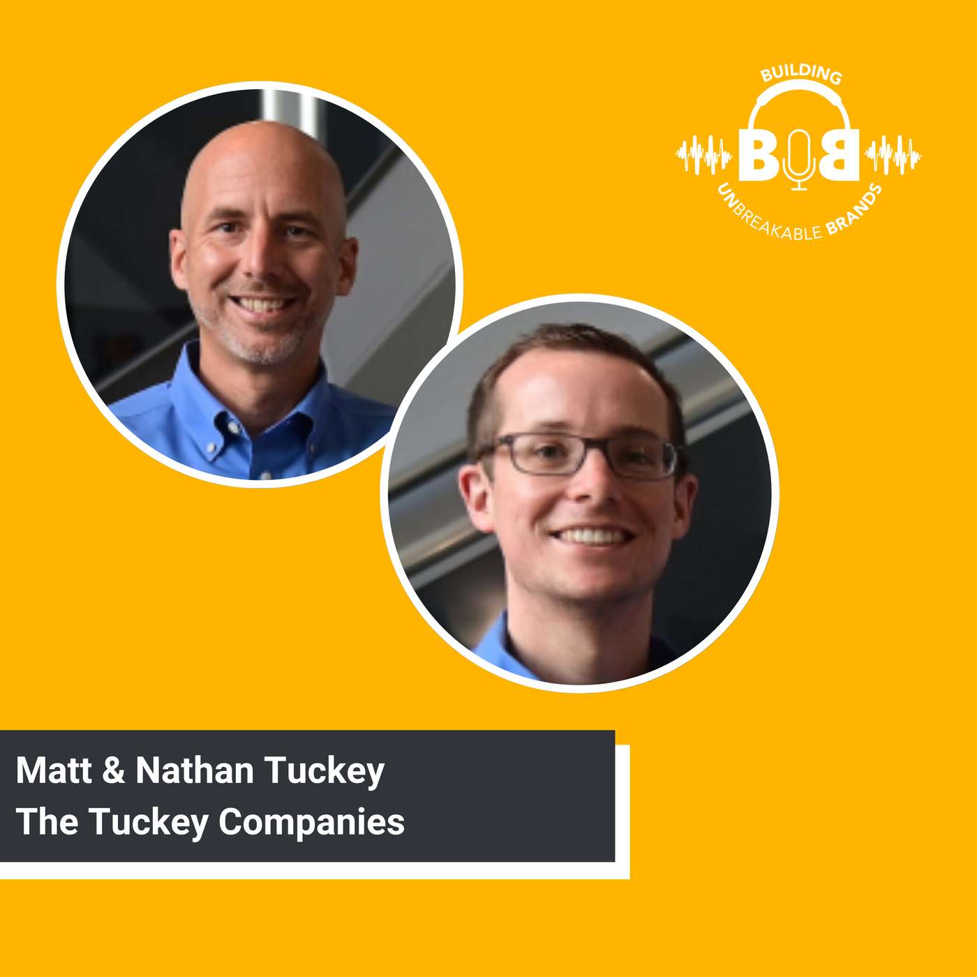 Leading with Legacy: Building Businesses That Serve with Matt and Nathan Tuckey, The Tuckey Companies Leading with Legacy: Building Businesses That Serve with Matt and Nathan Tuckey, The Tuckey Companies