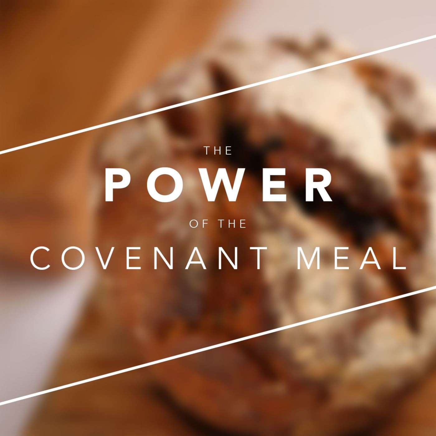 The Power Of The Covenant Meal episode artwork