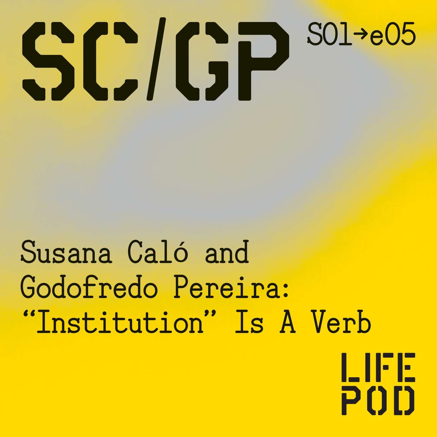 S01e05 Susana Caló and Godofredo Pereira: “Institution” Is A Verb episode artwork