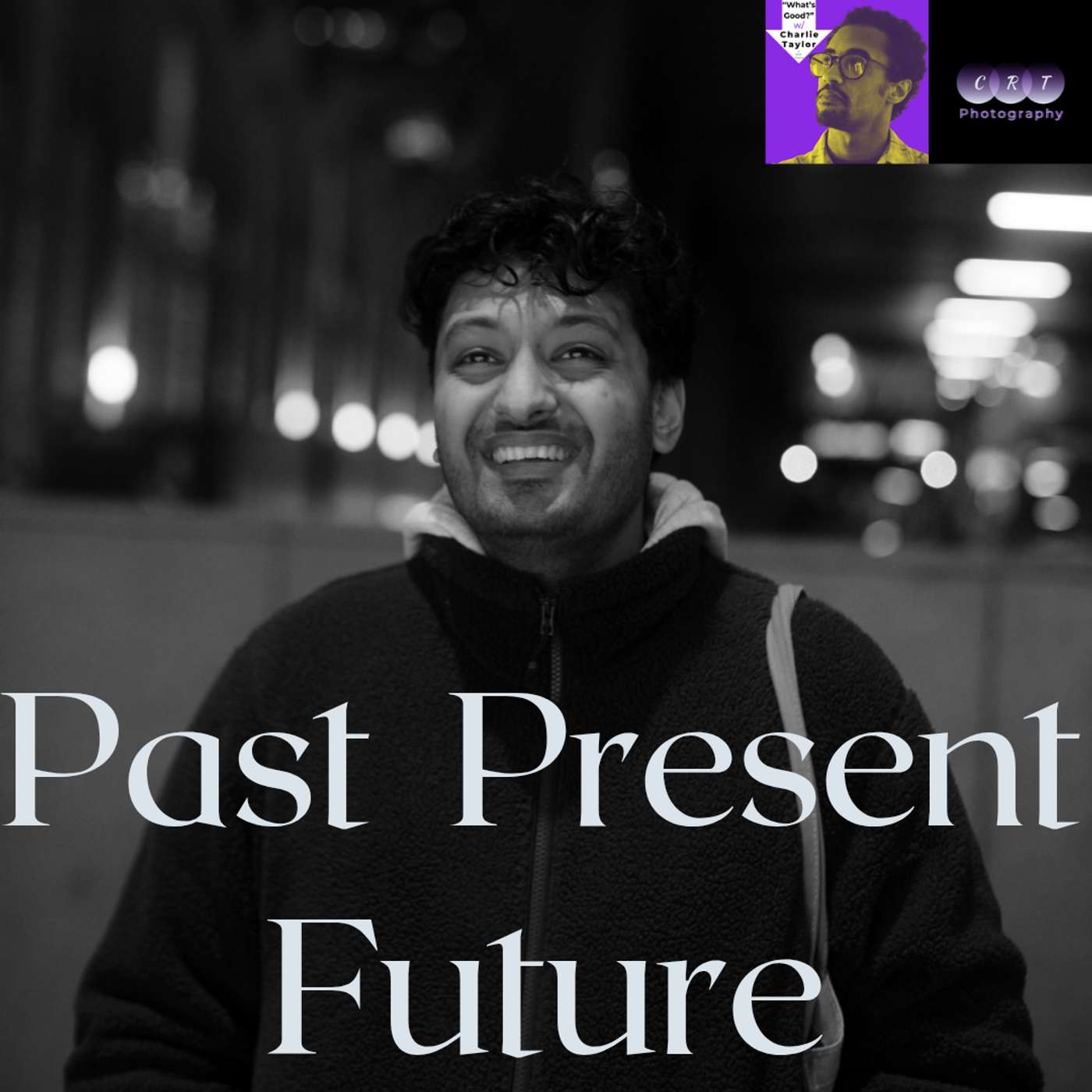 Past, Present, Future - Ryan G