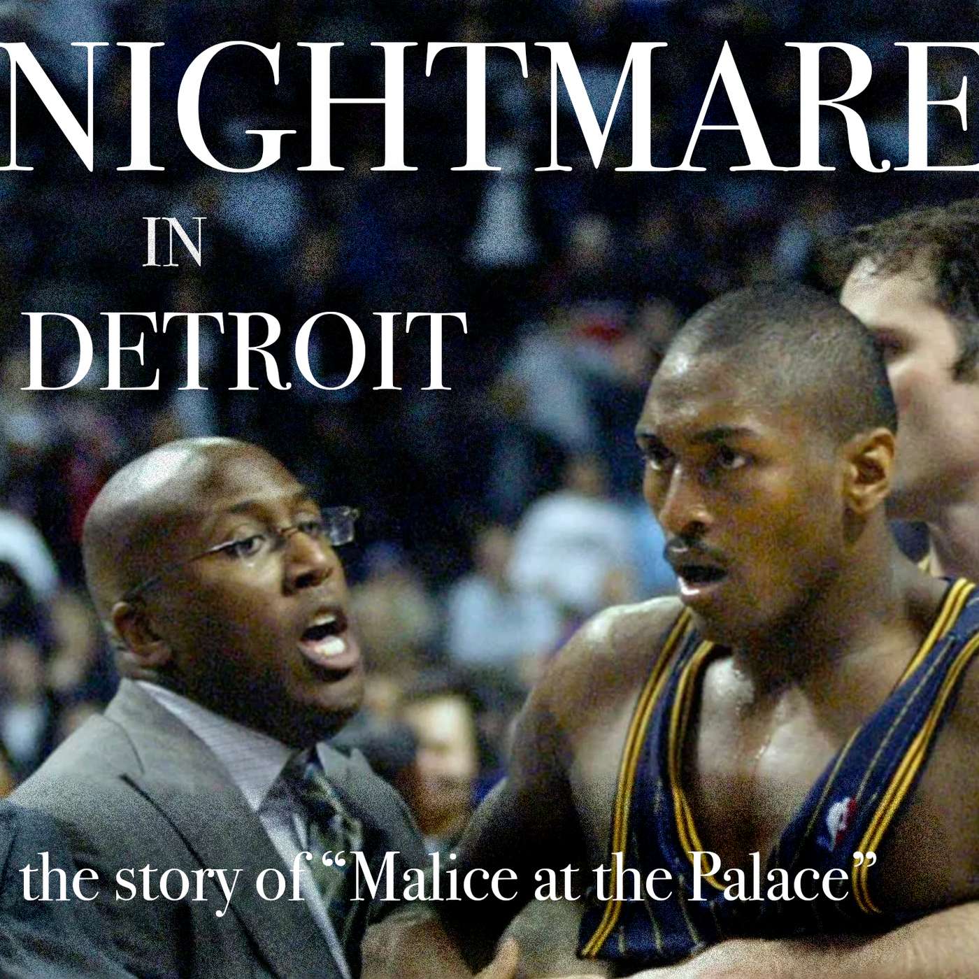 Nightmare in Detroit: The Story of "Malice at the Palace"