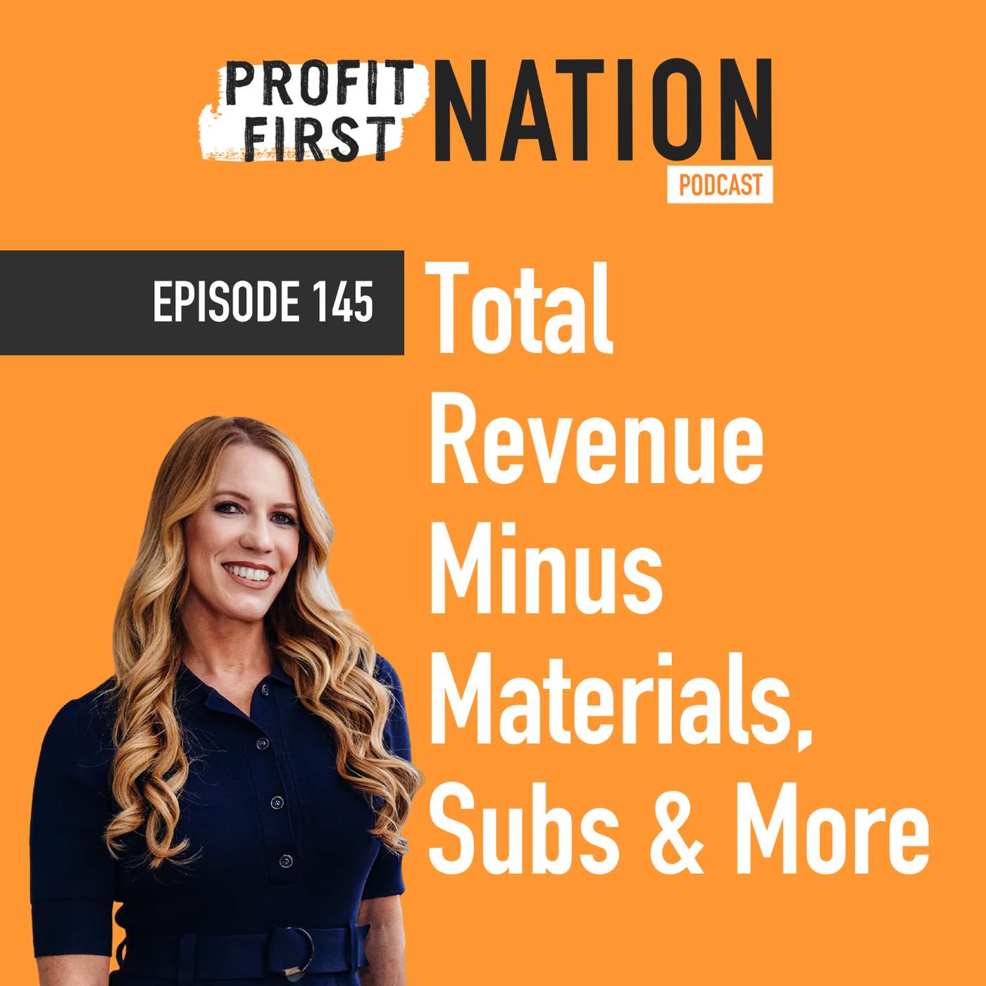 Ep. 145- Total Revenue Minus Materials, Subs & More Ep. 145- Total Revenue Minus Materials, Subs & More