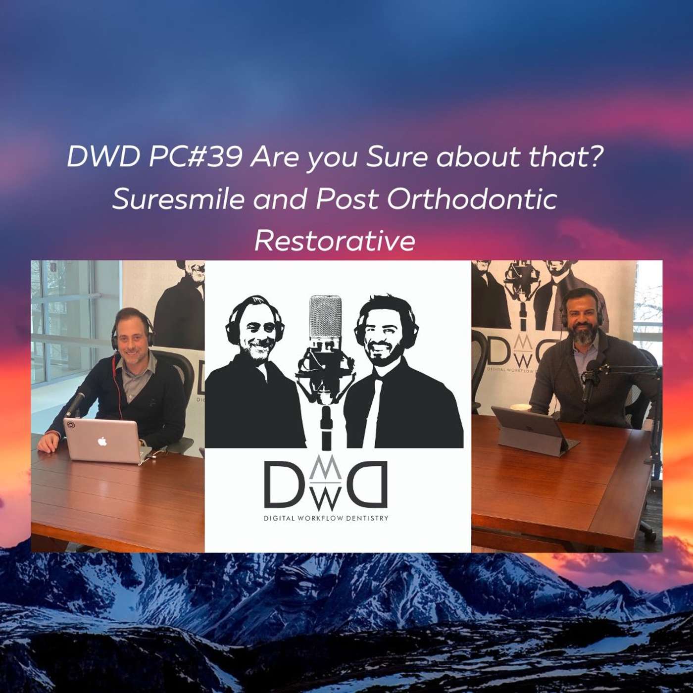 DWD Podcast #39 Are you Sure about that? Suresmile and Post Orthodontic Restorative DWD Podcast #39 Are you Sure about that? Suresmile and Post Orthodontic Restorative