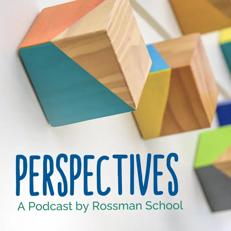 Perspectives - A Podcast by Rossman School