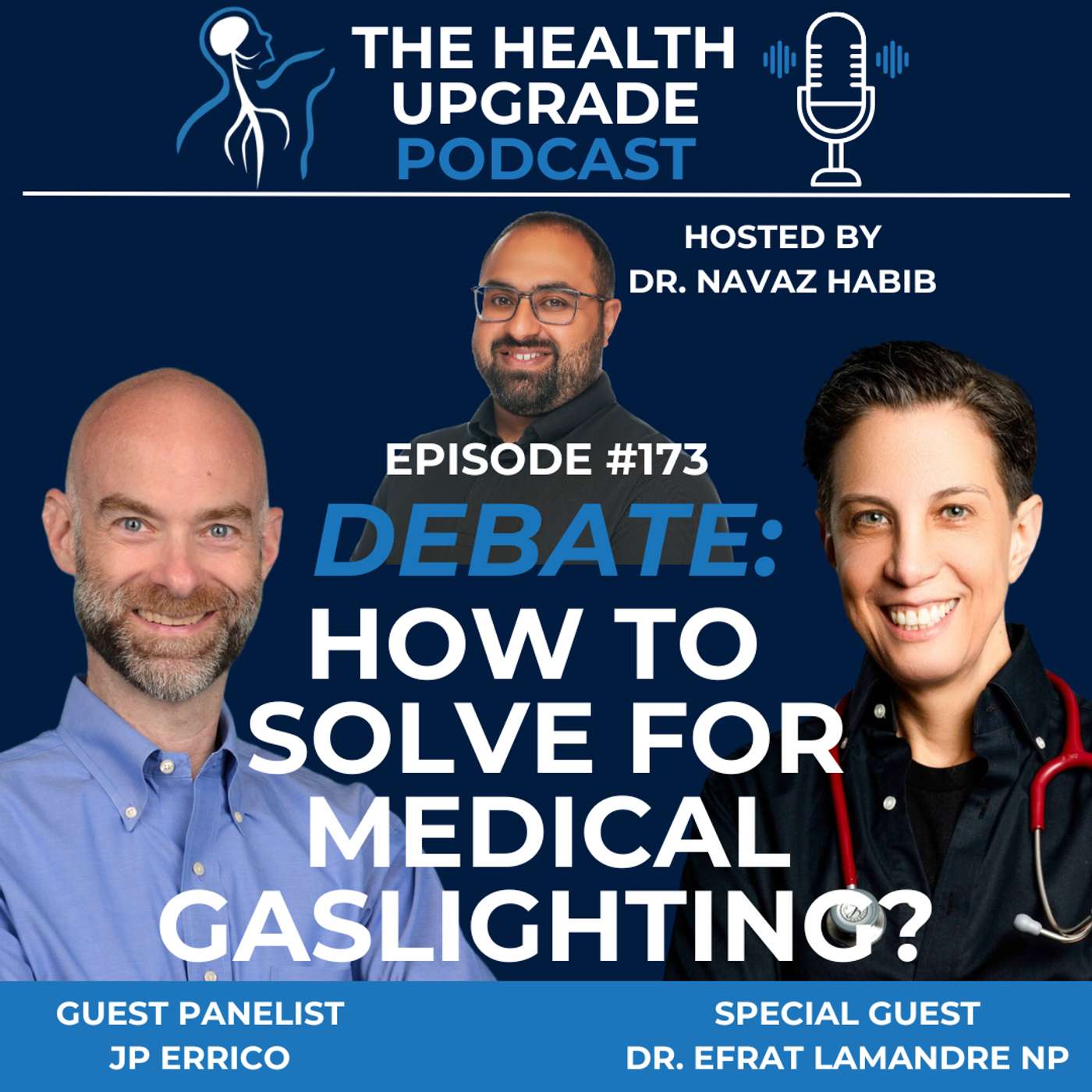 #173 DEBATE: How to Solve For Medical Gaslighting f. Dr. Efrat Lamandre episode artwork