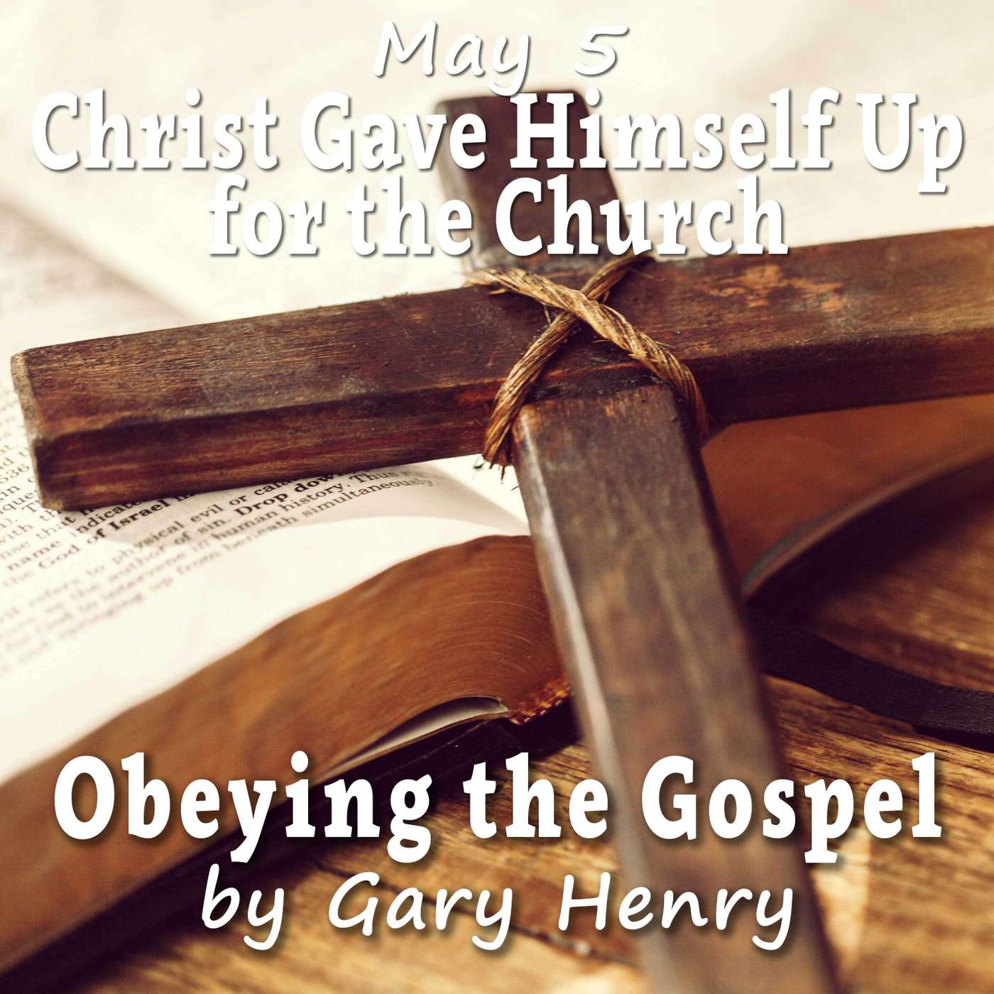 Christ Gave Himself Up for the Church (May 5)
