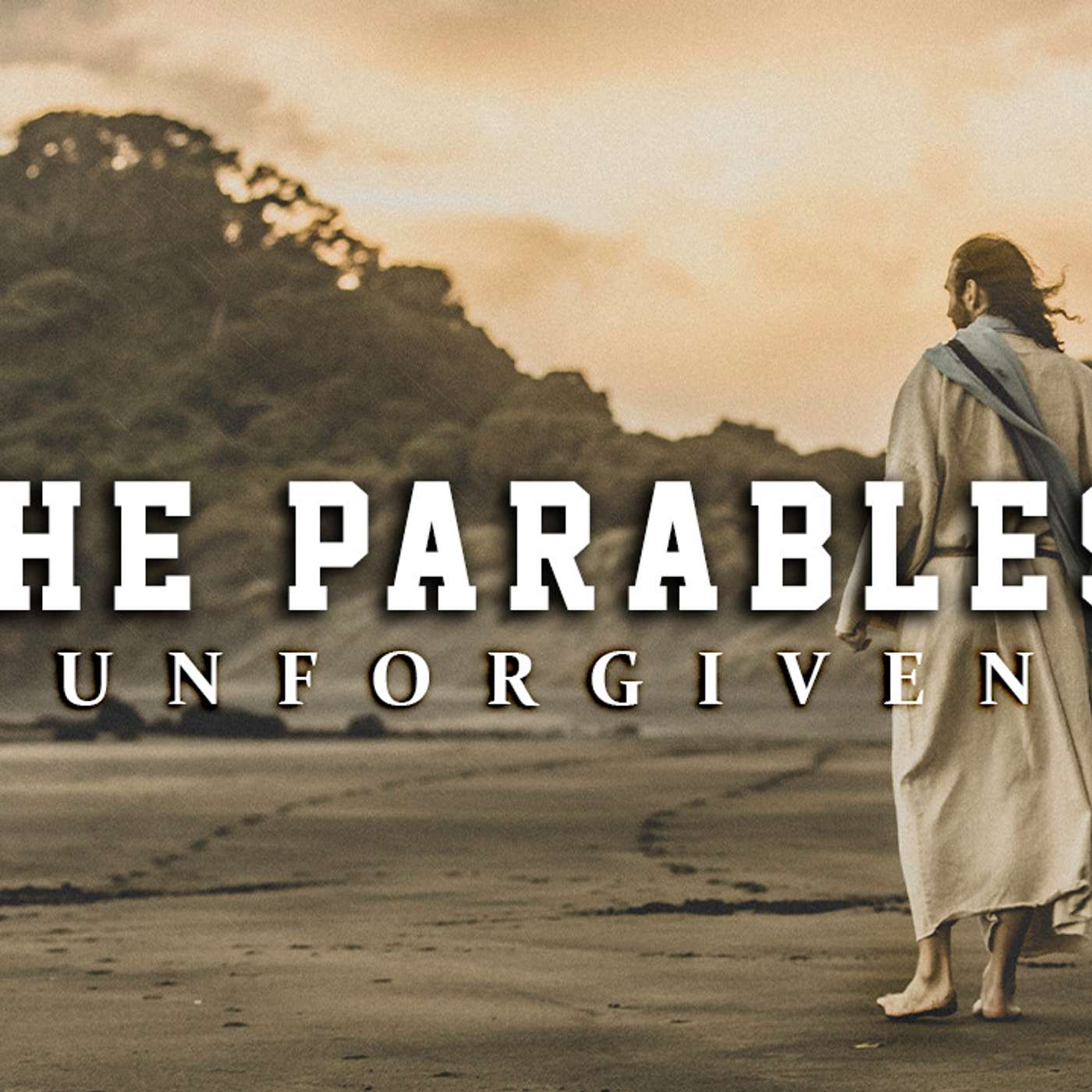 The Parables: Unforgiven - Todd Blanton episode artwork