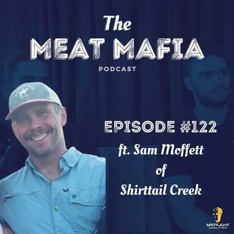 #122: Leaving the Corporate World to Become a Farmer featuring Sam Moffett of Shirttail Creek Farms