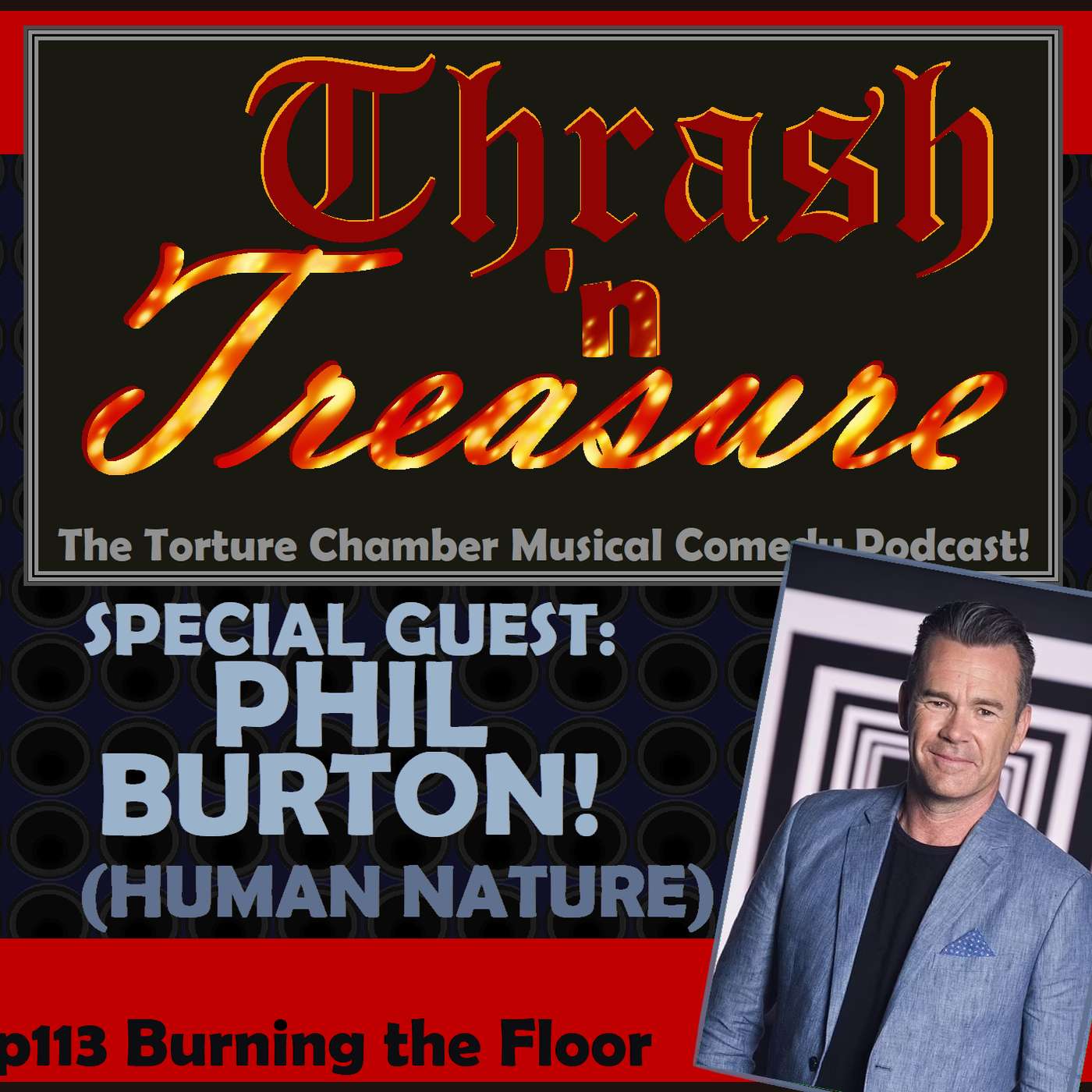 Ep113 Burning the Floor w/ Phil Burton! (Human Nature!) episode artwork