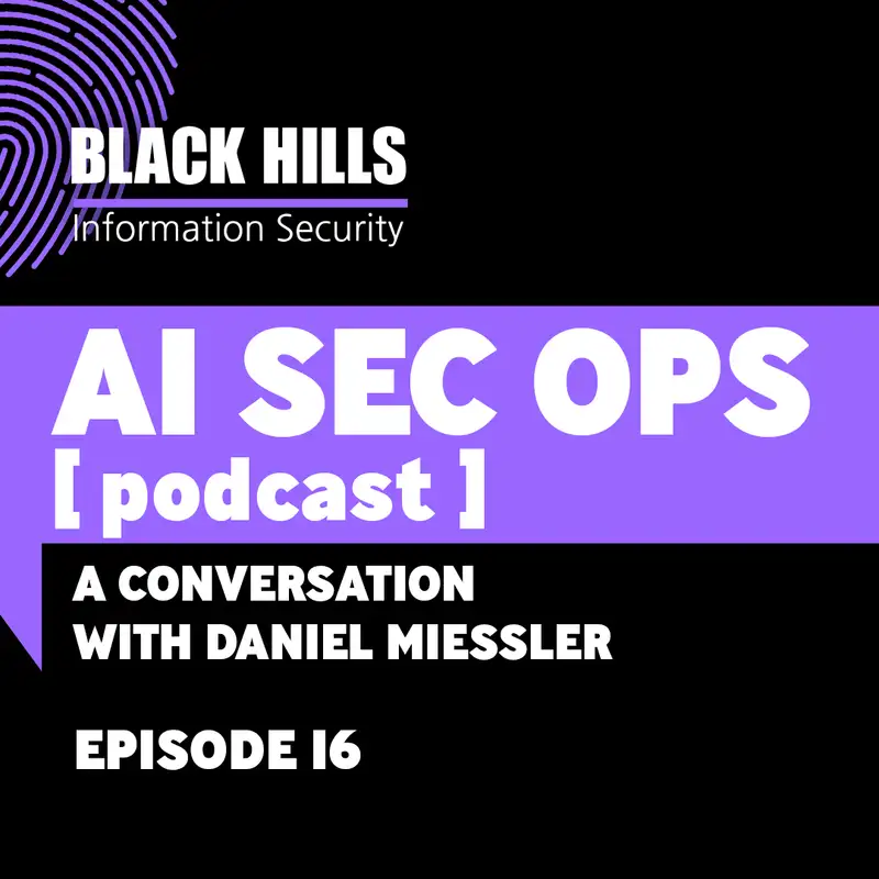 A Conversation with Daniel Miessler | Episode 16