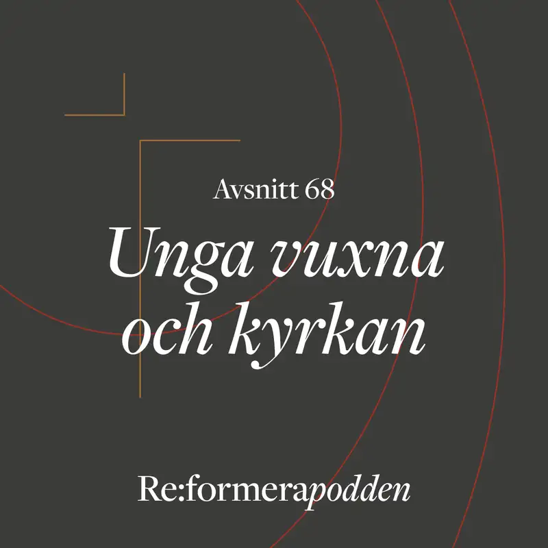 Avsnitt 68 - Unga vuxna och kyrkan