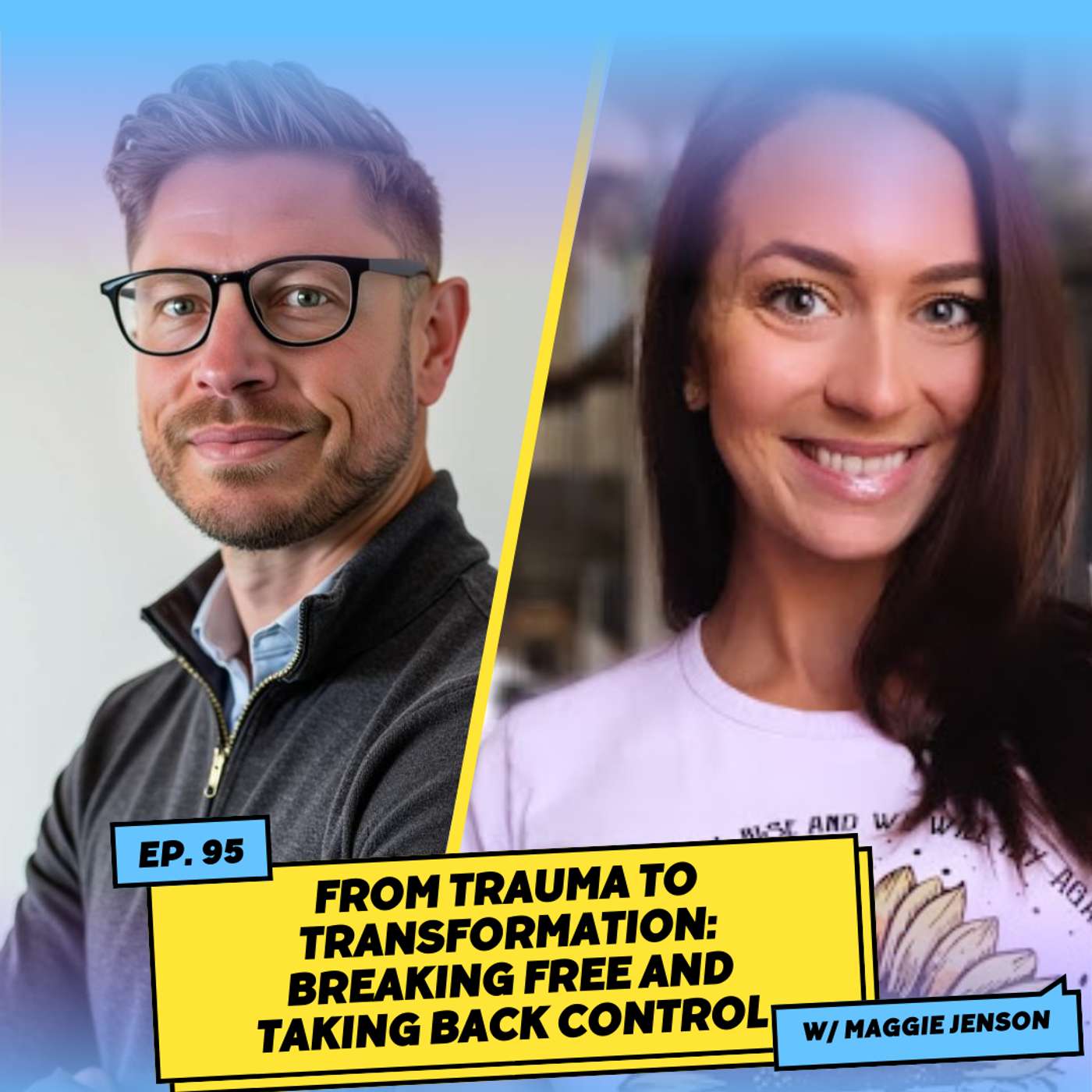From Trauma to Transformation: Breaking Free and Taking Back Control