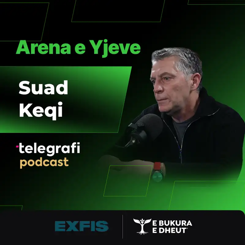 #82 – Arena e Yjeve - Suad Keqi: Nga futbolli i madh te sukseset në futsall dhe kujtimet nga vitet e arta