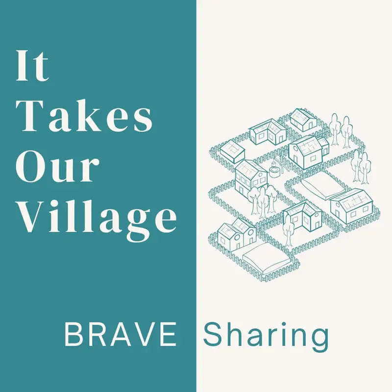 26.07.26 - It Takes Our Village | BRAVE Sharing - Welland