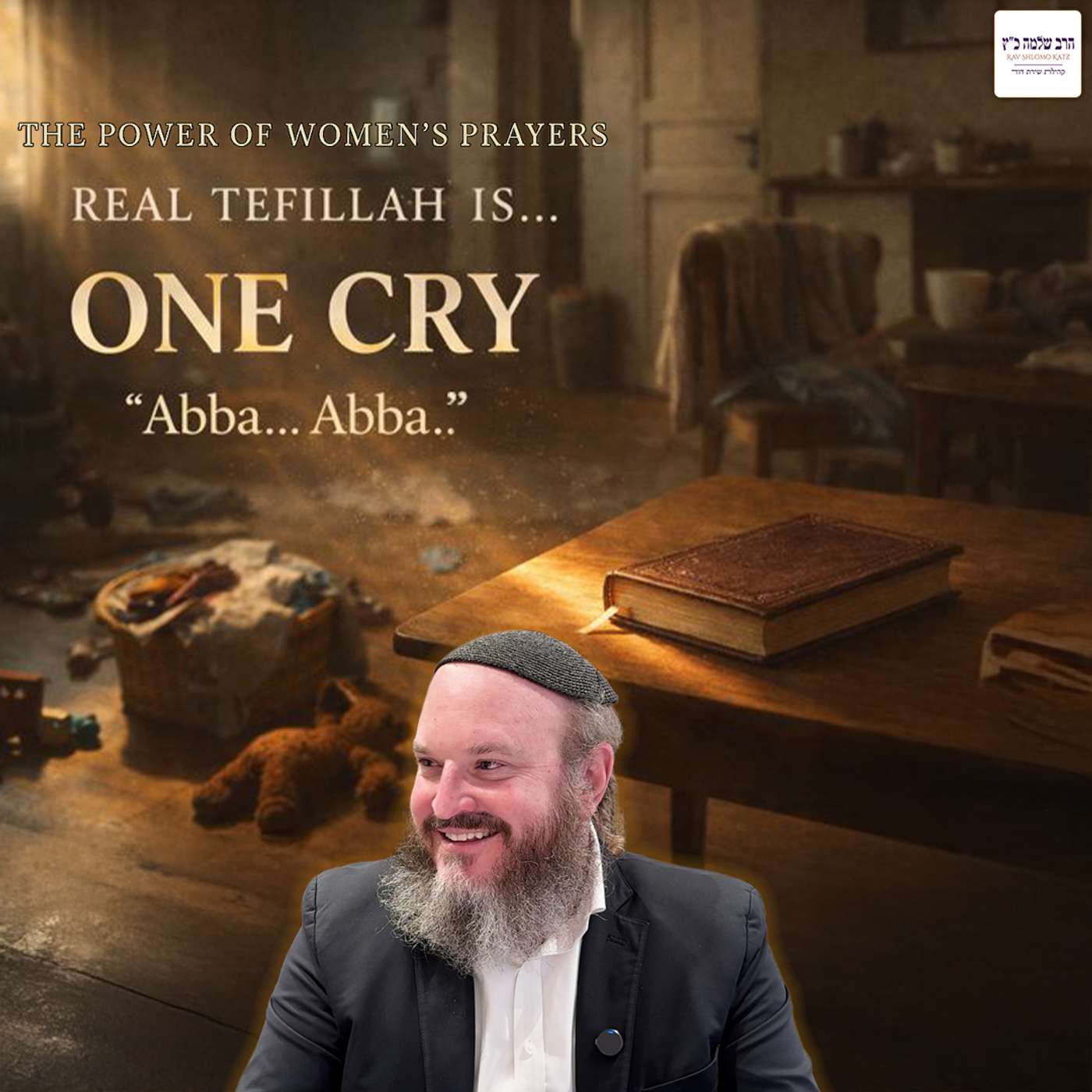 The Power of Women’s Prayers with Rav Shlomo Katz