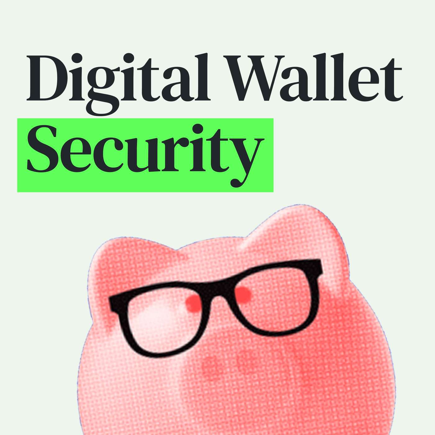 Digital Wallet Security and Credit Score Myth Debunking with NerdWallet's Smart Money episode artwork